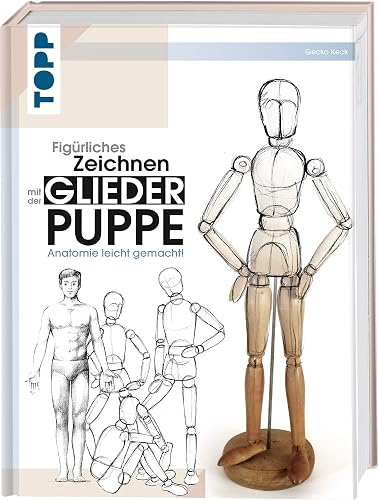 Figürliches Zeichnen mit der Gliederpuppe: Anatomie leicht gemacht!
