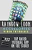 Rainbow Loom Video Tutorials: Fashion & Accessories Series - Top Rubber Band Designs Video Guide #1