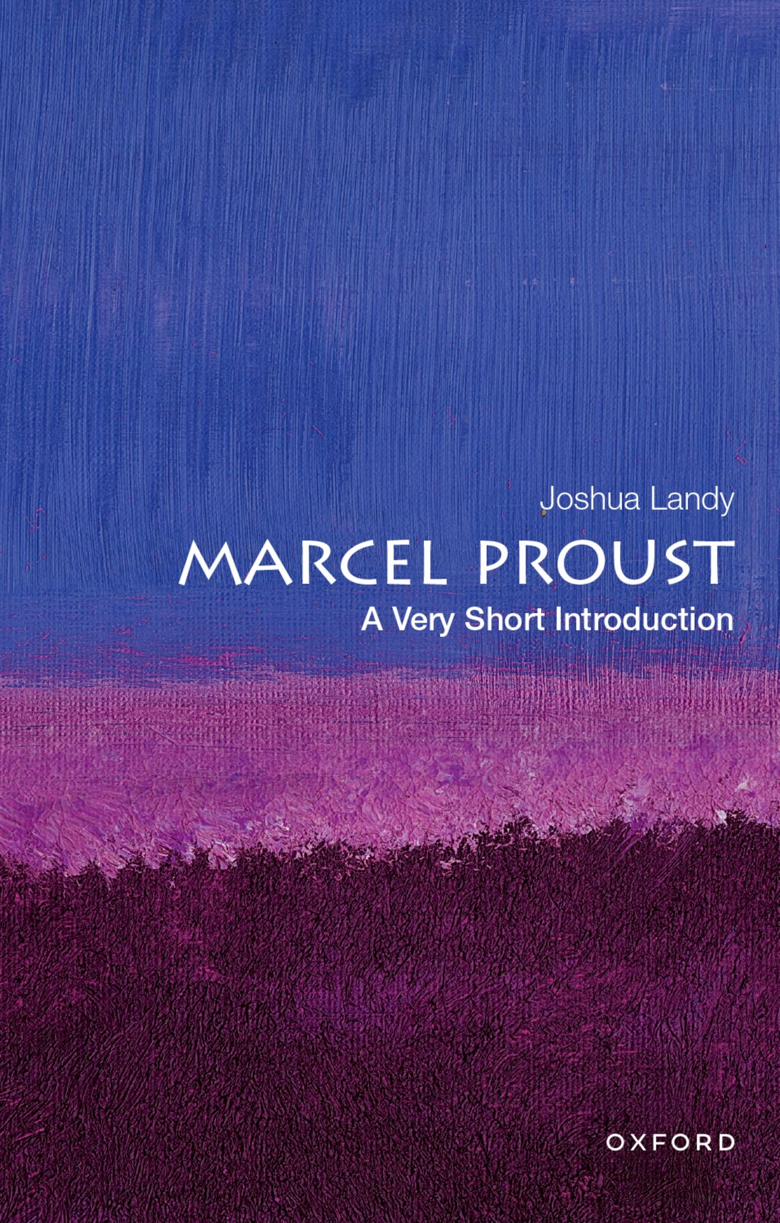 Marcel Proust: A Very Short Introduction