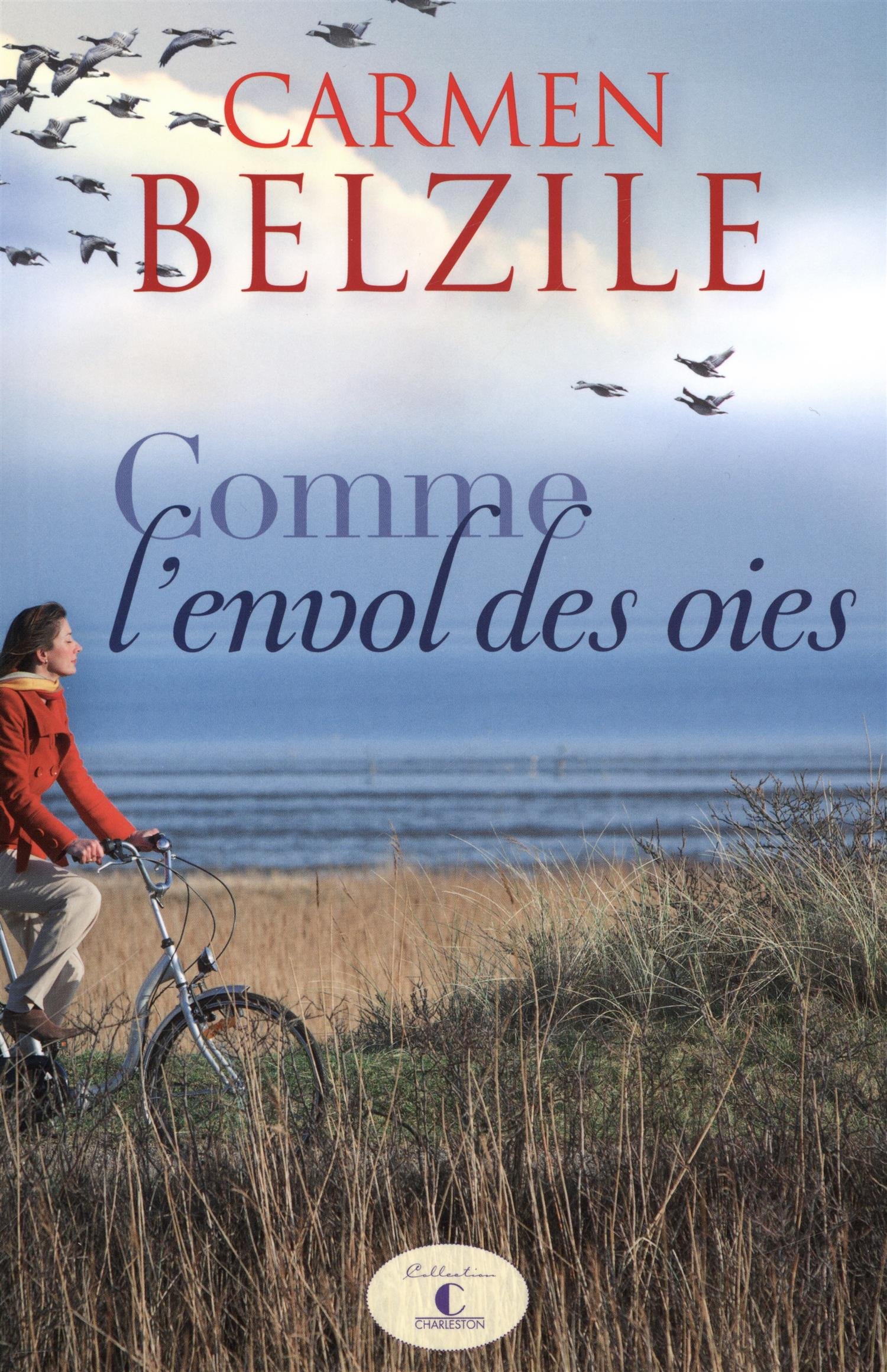 Comme l'envol des oies [Paperback] Belzile, Carmen