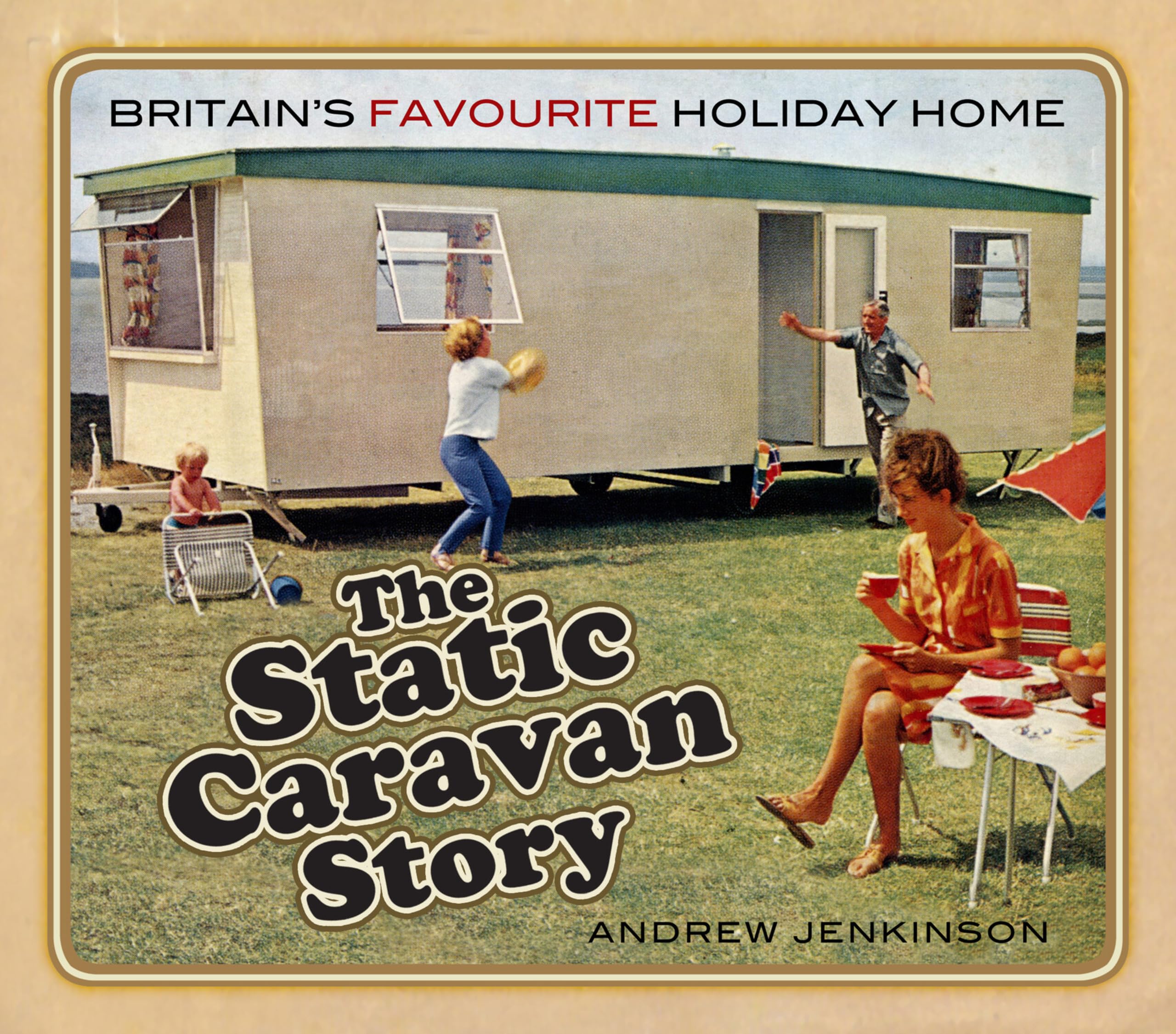 The Static Caravan Story by Andrew Jenkinson PAPERBACK 9780750989046