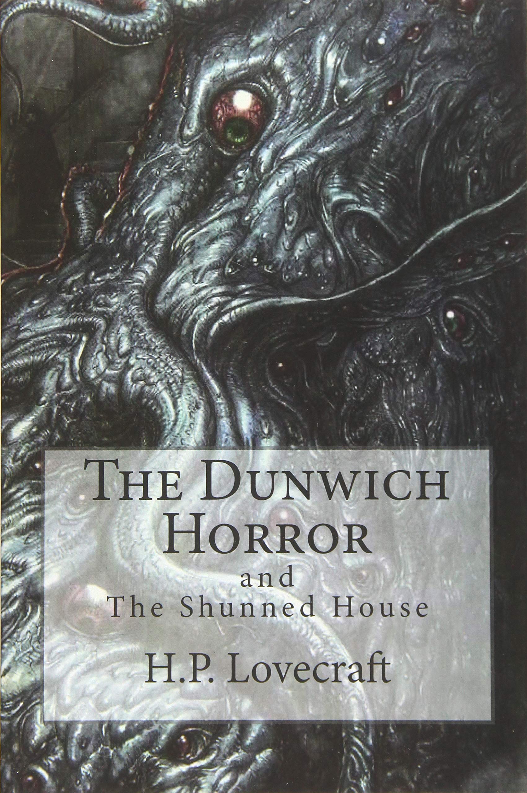 The Dunwich Horror: (Special Edition include: The Shunned House)