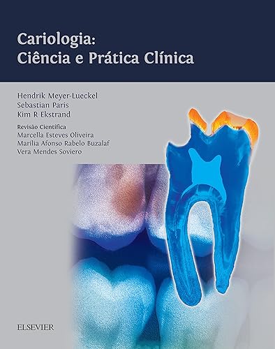 Cariologia: ciência e prática clínica