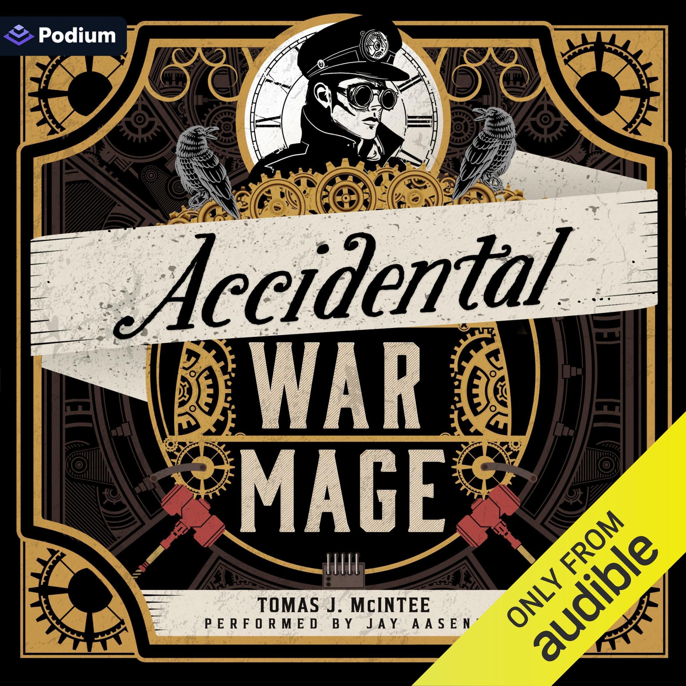Cover art for Accidental War Mage: A Steampunk Military Fantasy