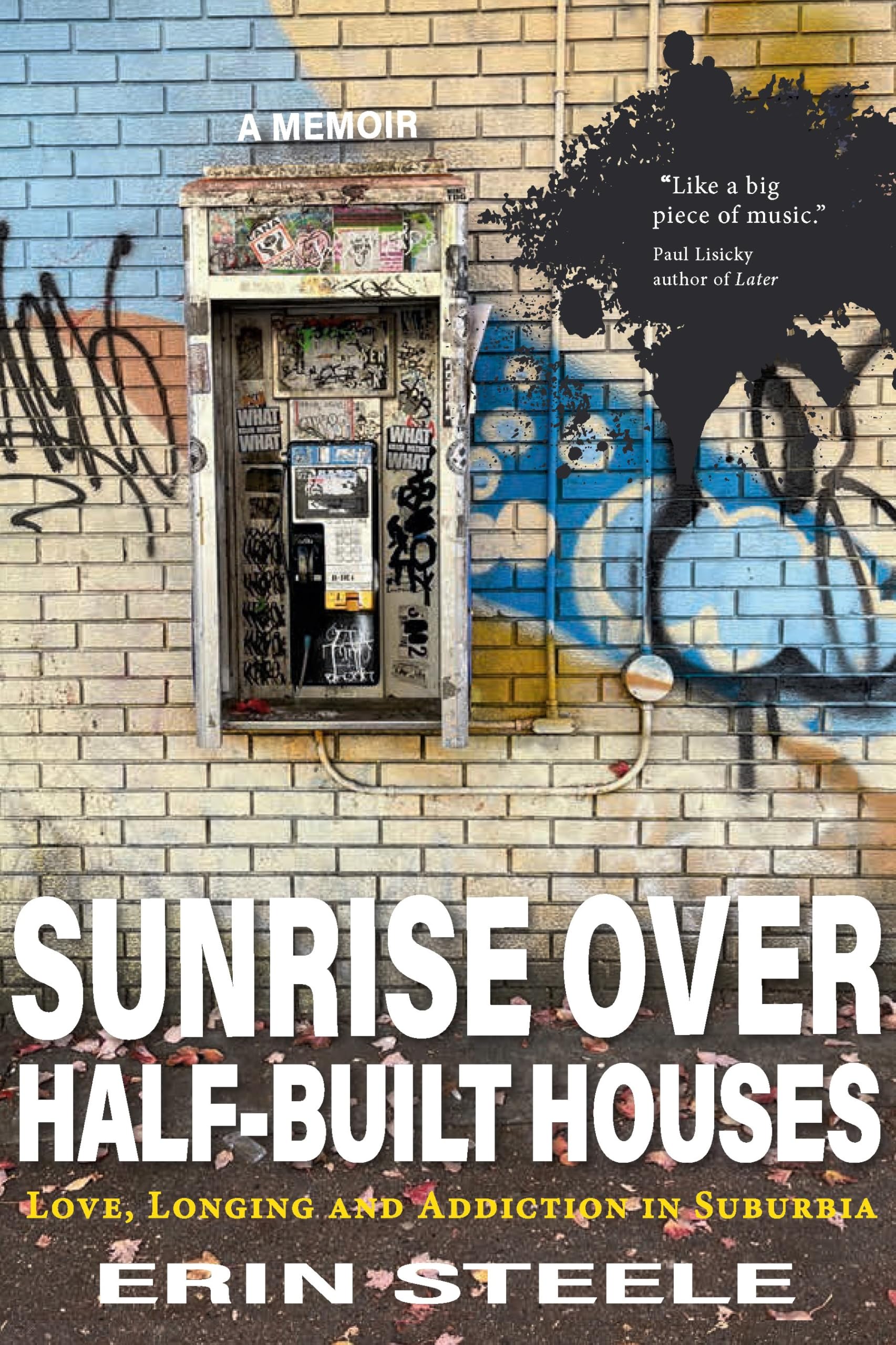 Sunrise over Half-Built Houses: Love, Longing and Addiction in Suburbia