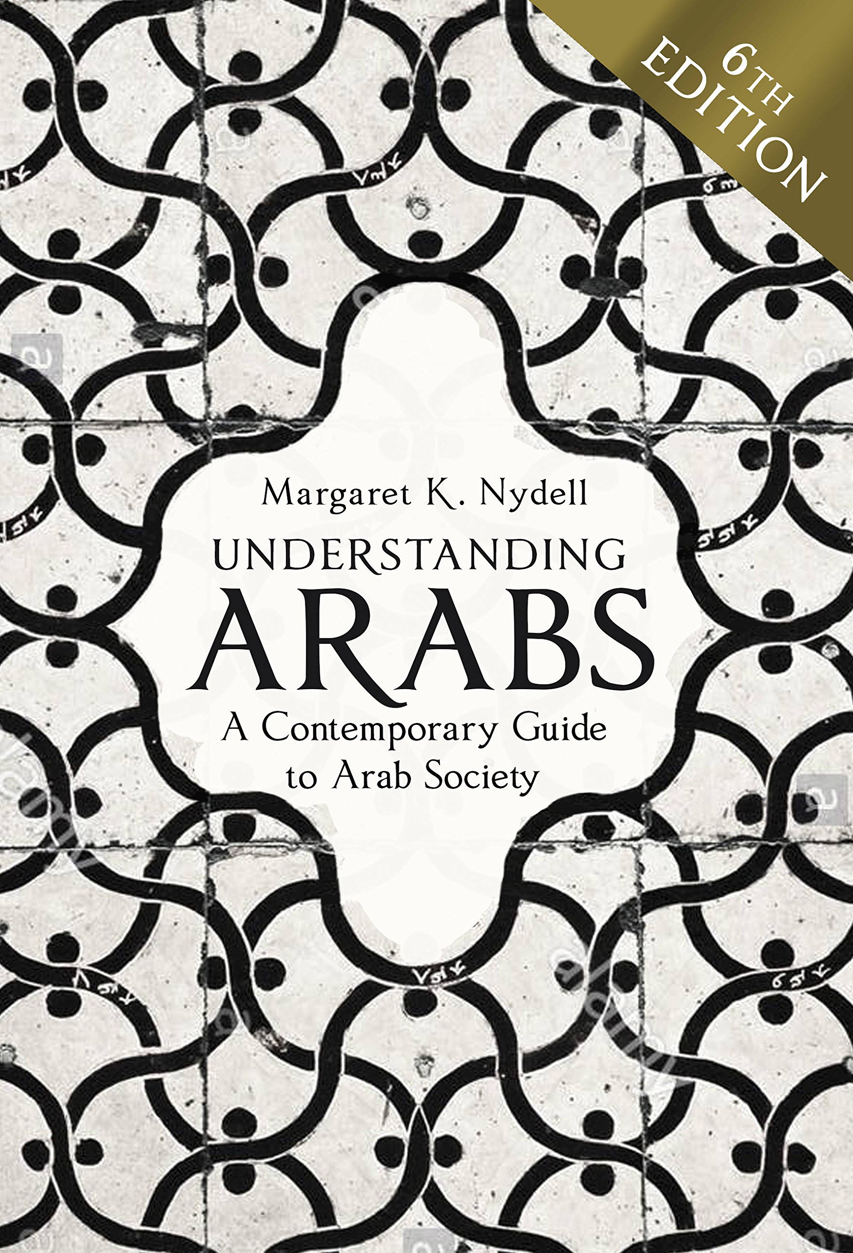 Understanding Arabs: A Guide for Modern Times