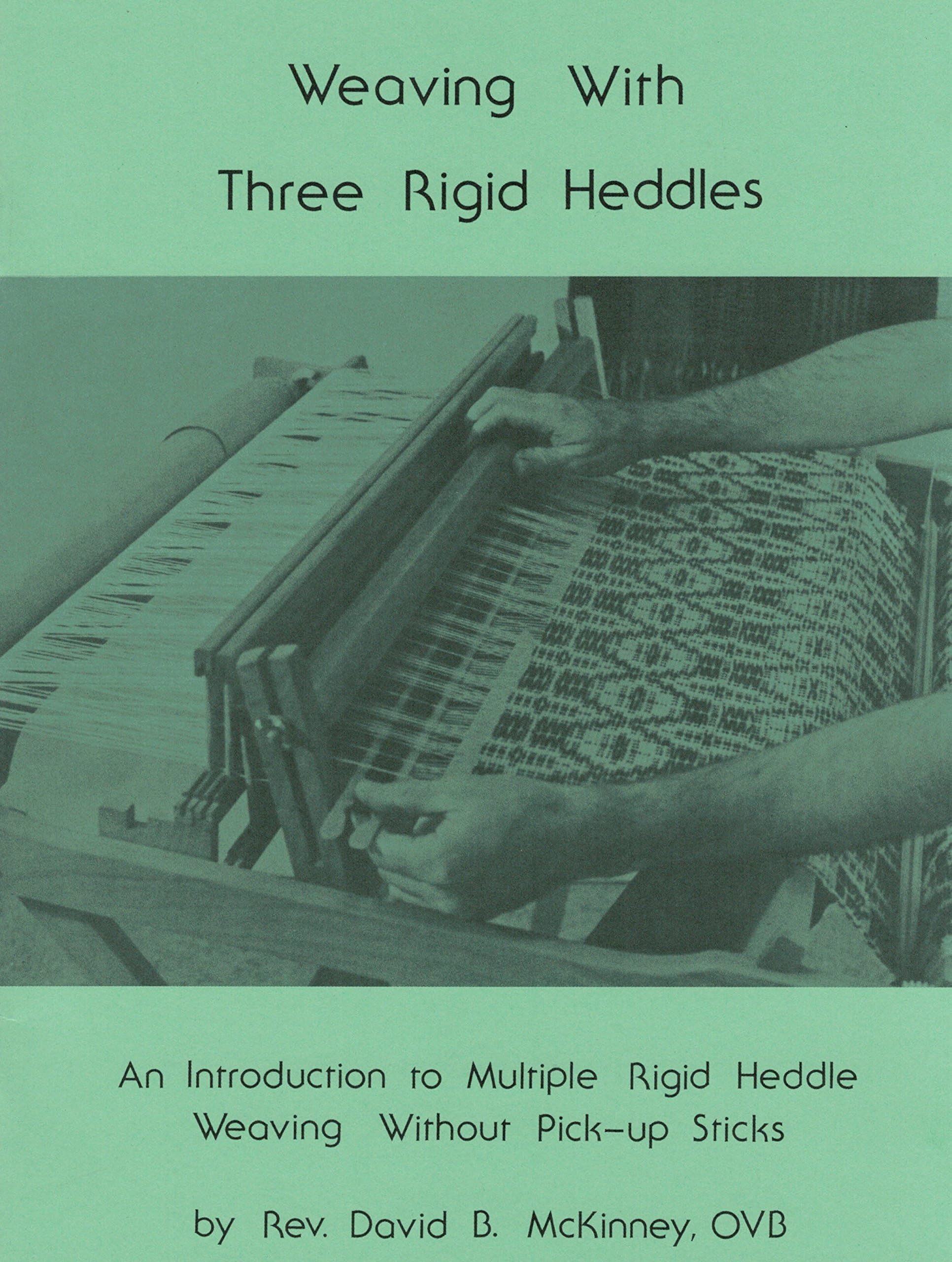 Weaving with three rigid heddles: An introduction to multiple rigid heddle weaving without pick-up sticks Unknown Binding – January 1, 1985