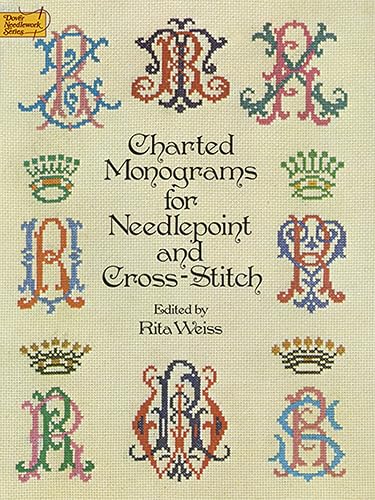 Charted Monograms for Needlepoint and Cross-Stitch (Dover Crafts: Embroidery &amp; Needlepoint)