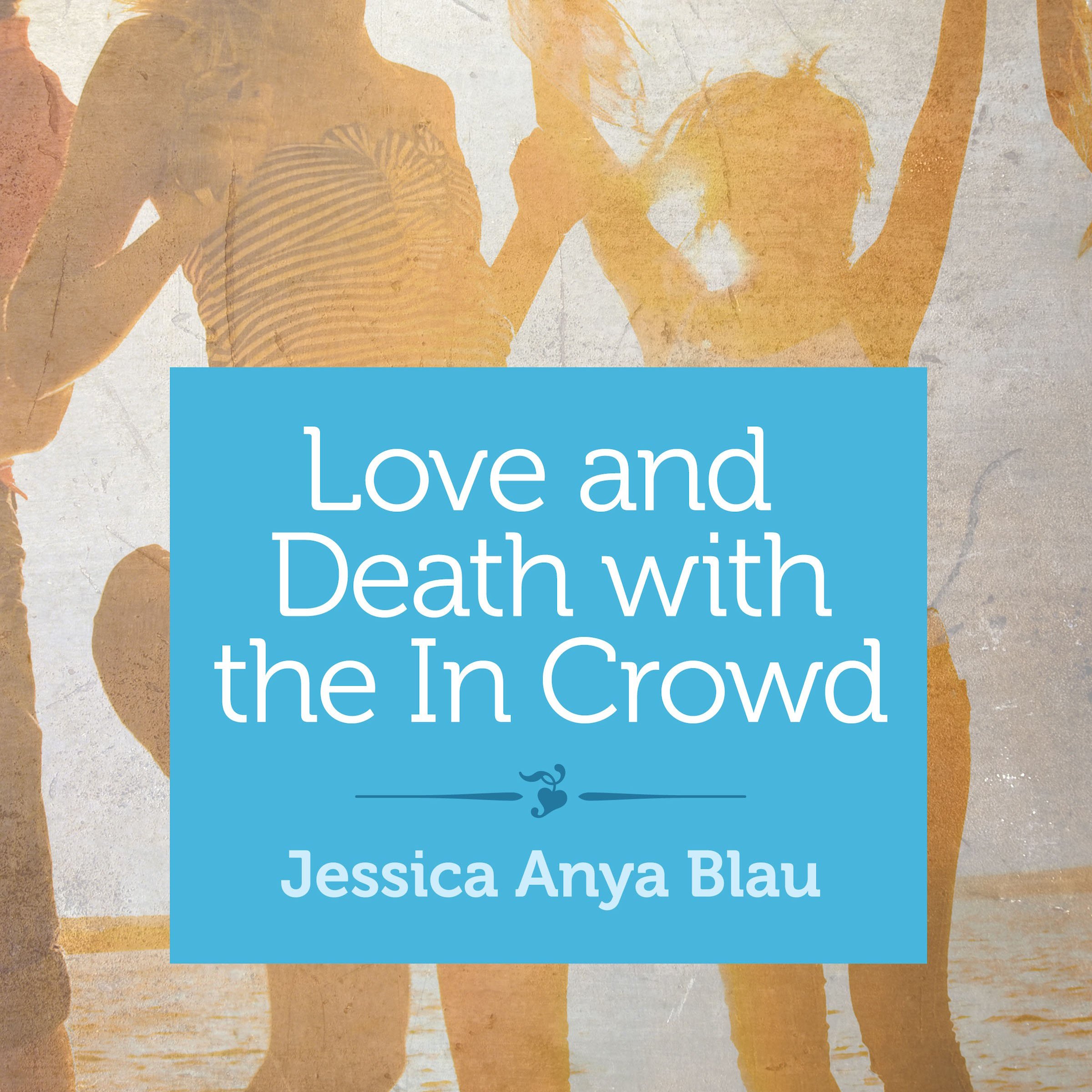Love and Death with the In Crowd