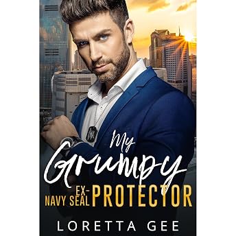 My Grumpy Ex-Navy Seal Protector Audiobook by LORETTA GEE episode artwork