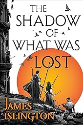 The Shadow of What Was Lost (The Licanius Trilogy Book 1)