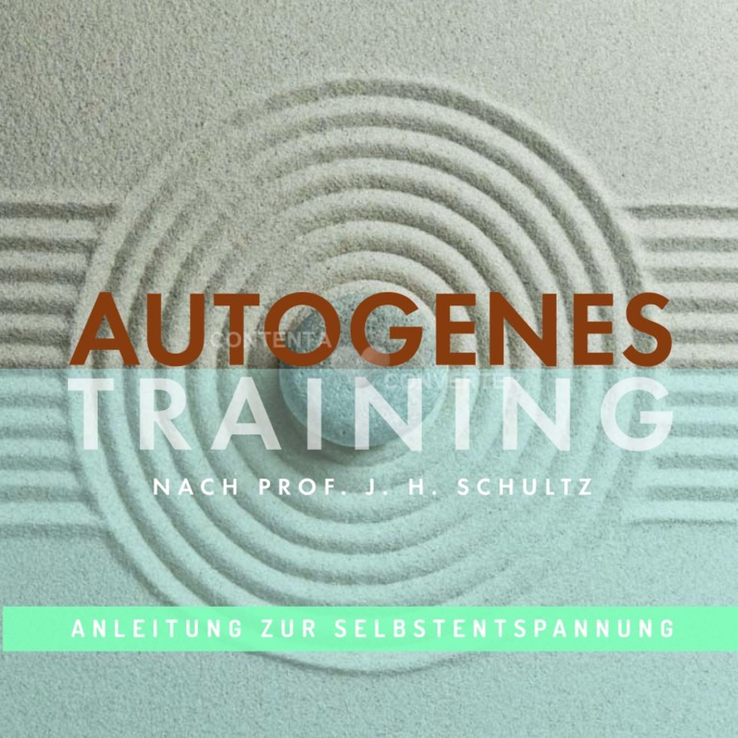 Autogenes Training: Anleitung zur Selbstentspannung