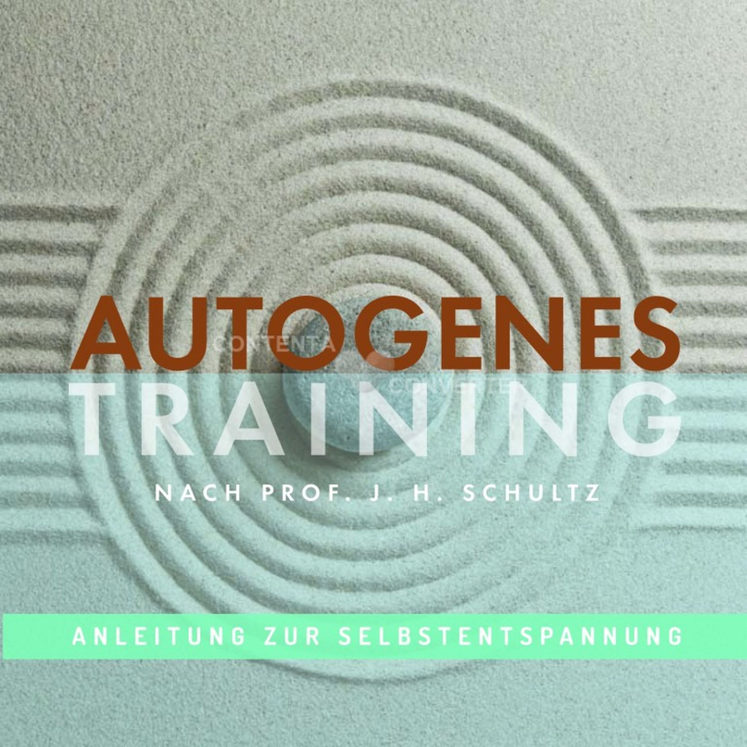 Autogenes Training: Anleitung zur Selbstentspannung