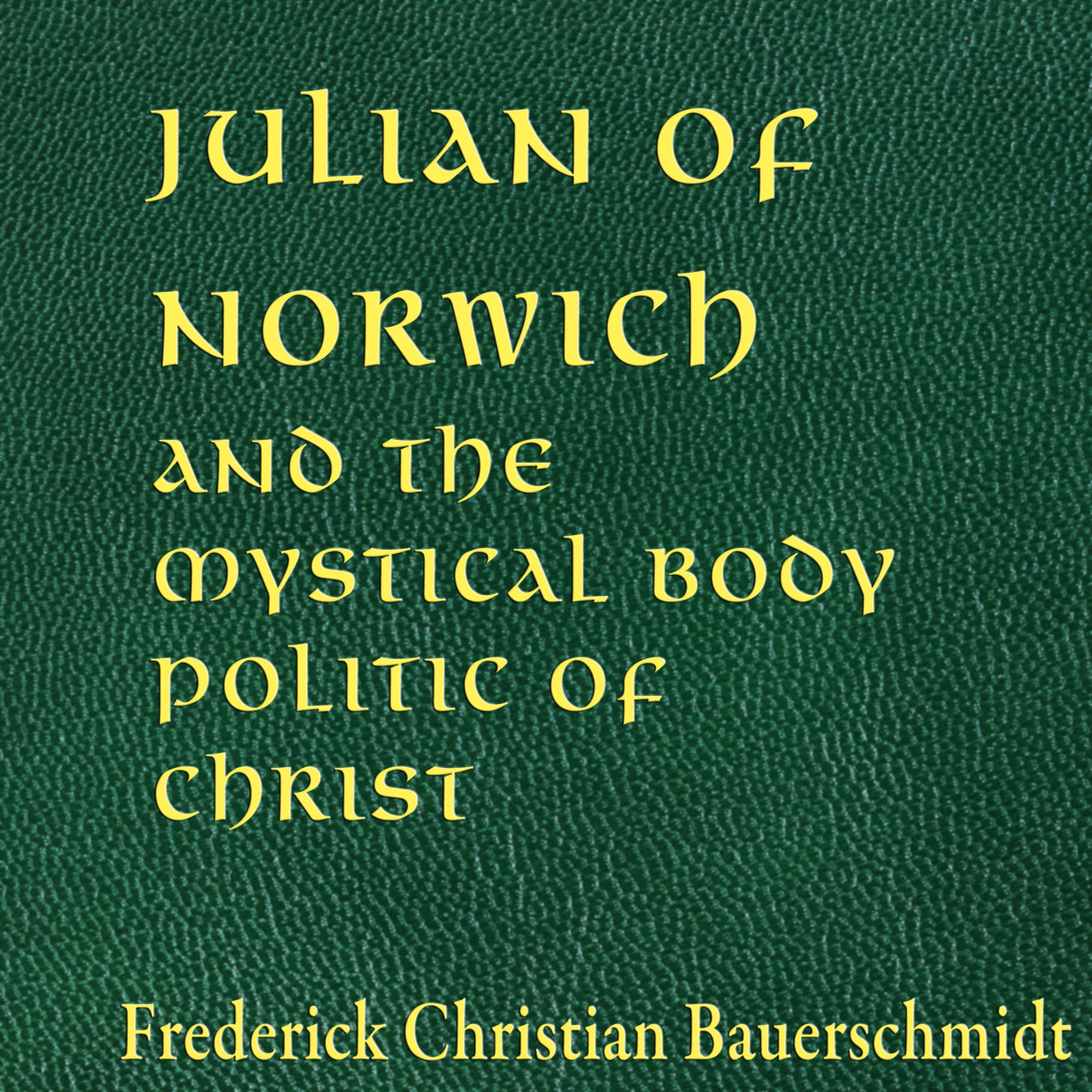 Julian of Norwich and the Mystical Body Politic of Christ