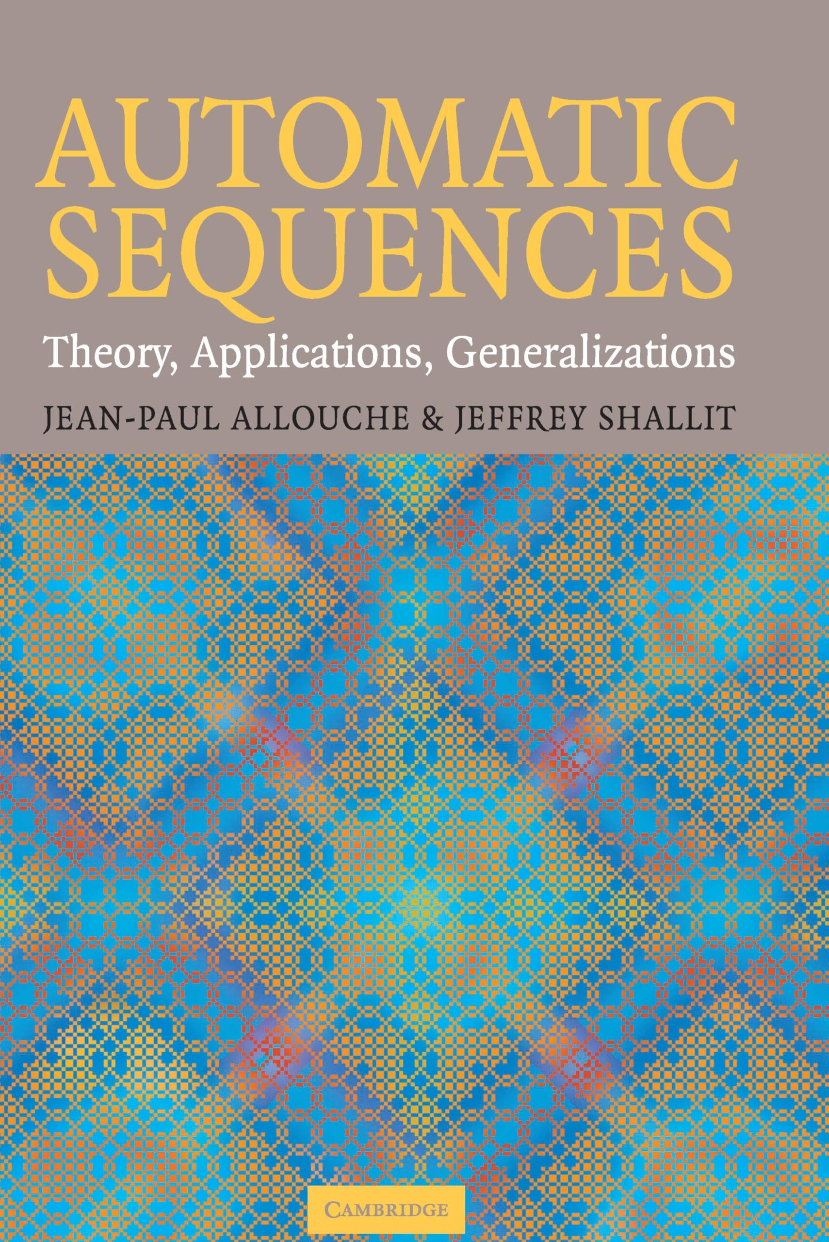 Automatic Sequences: Theory, Applications, Generalizations