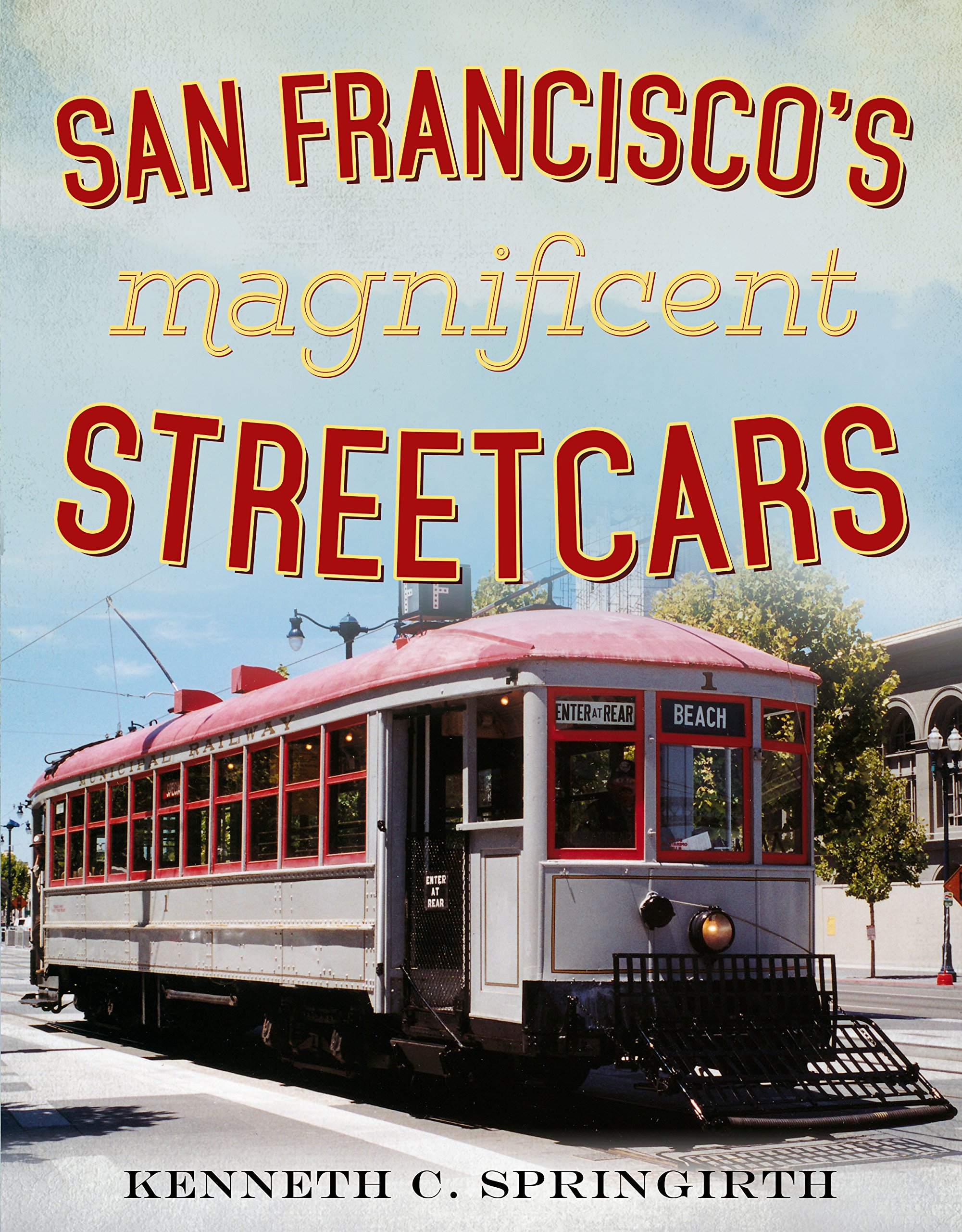 Streetcars de San Francisco livre historique tramway américain et urbanisme