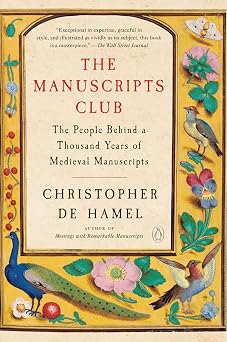 The Manuscripts Club The People Behind a Thousand Years of Medieval Manuscripts