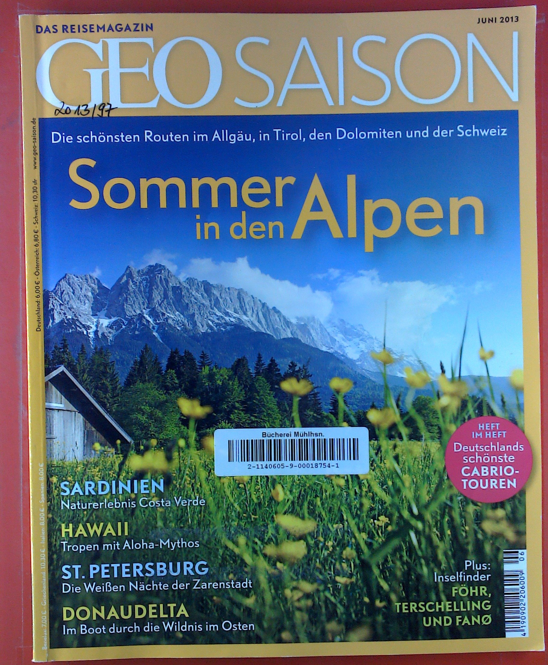 GEO SAISON - Das Reisemagazin, Juni 2013, Sommer in den Alpen - Sardinien - Hawaii - St. Petersburg - Donaudelta...