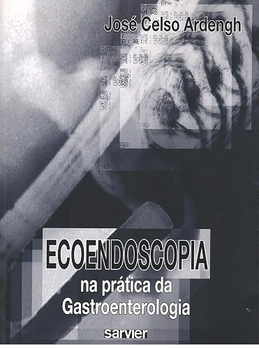 Ecoendoscopia na prática da Gastroenterologia