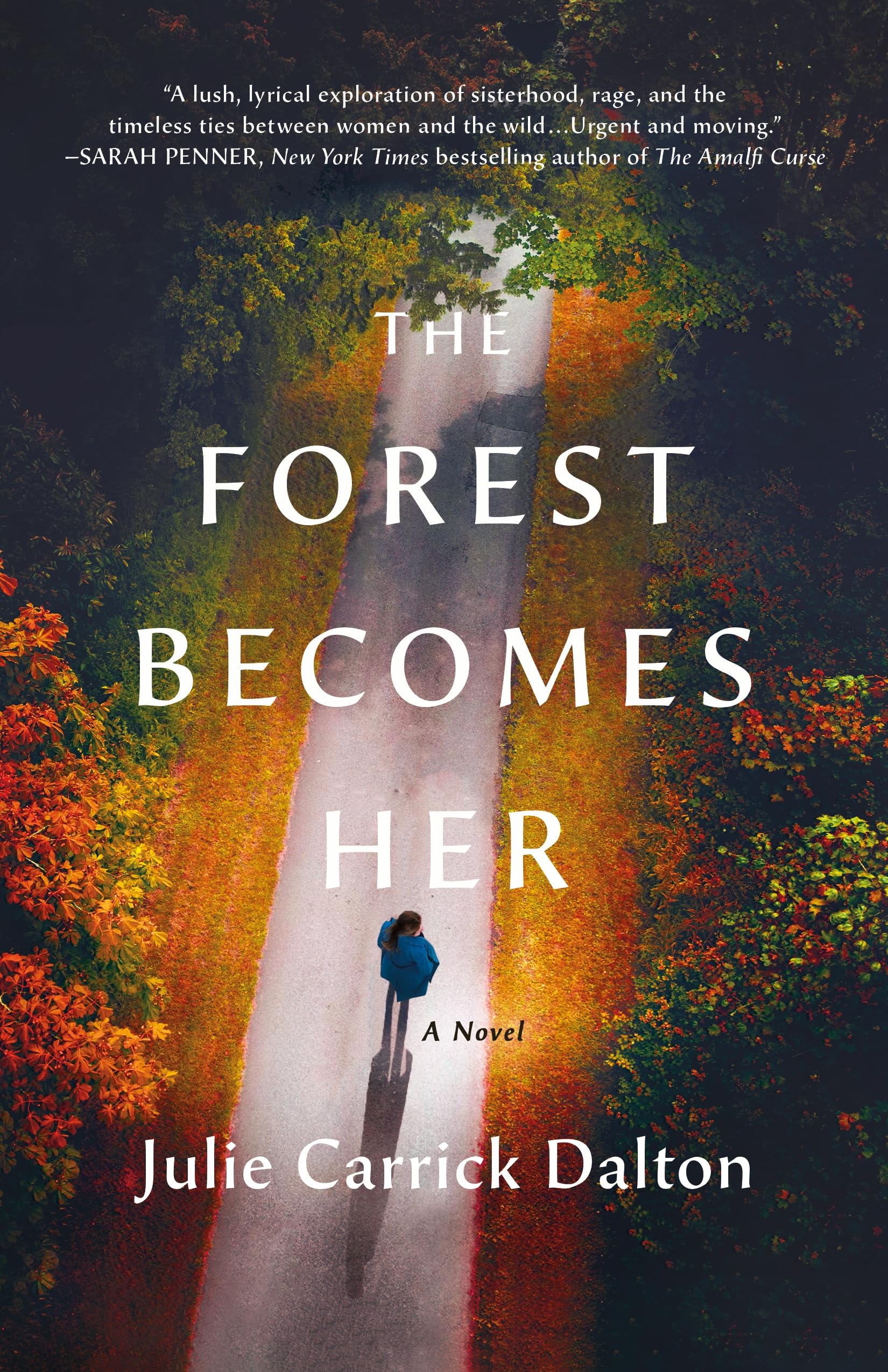 The Forest Becomes Her: A Novel