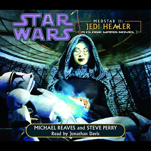 Star Wars: Clone Wars: Medstar II: Jedi Healer: A Clone Wars Novel