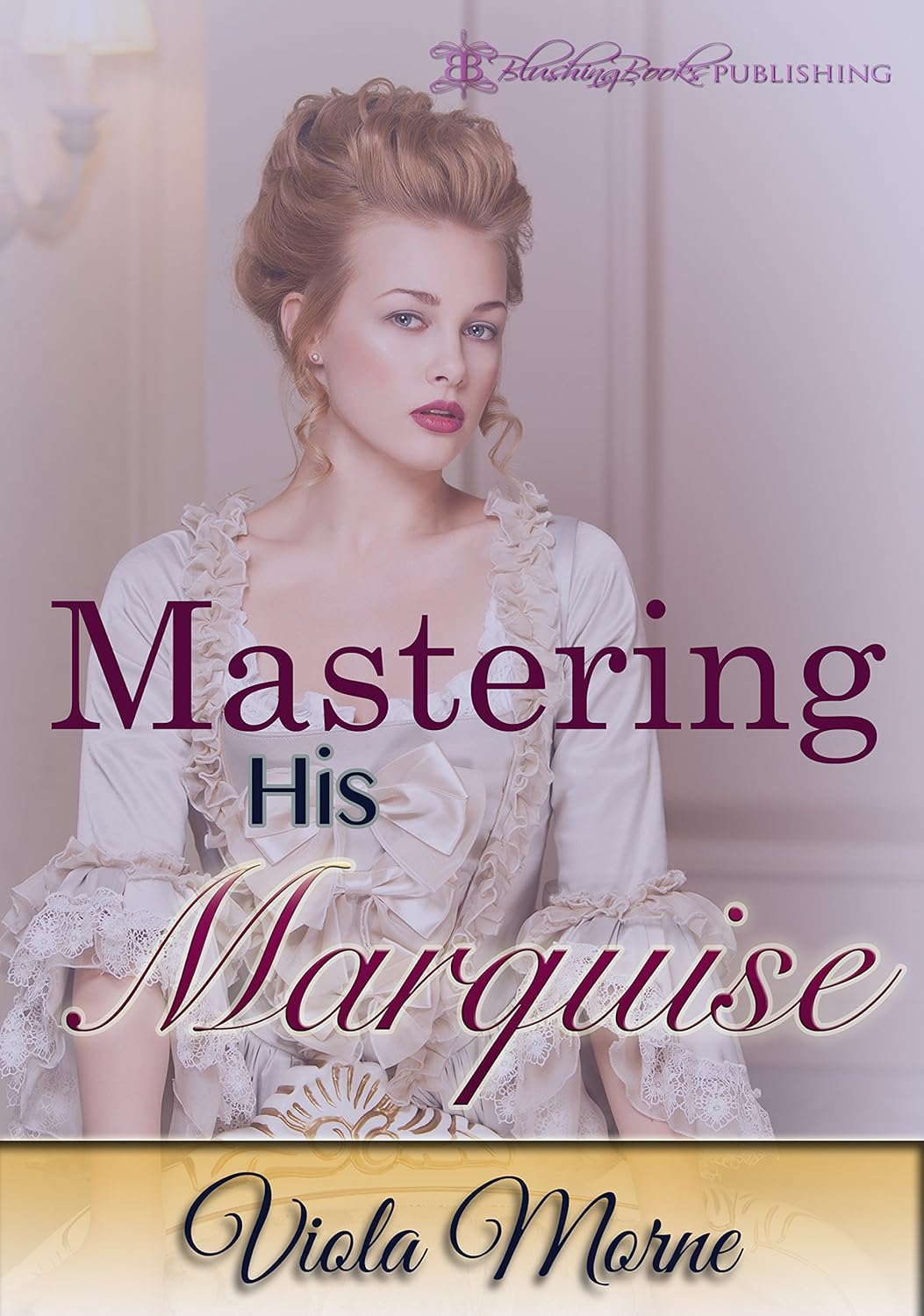 Mastering His Marquise (The Cold Hearts Series Book 3) eBook Morne