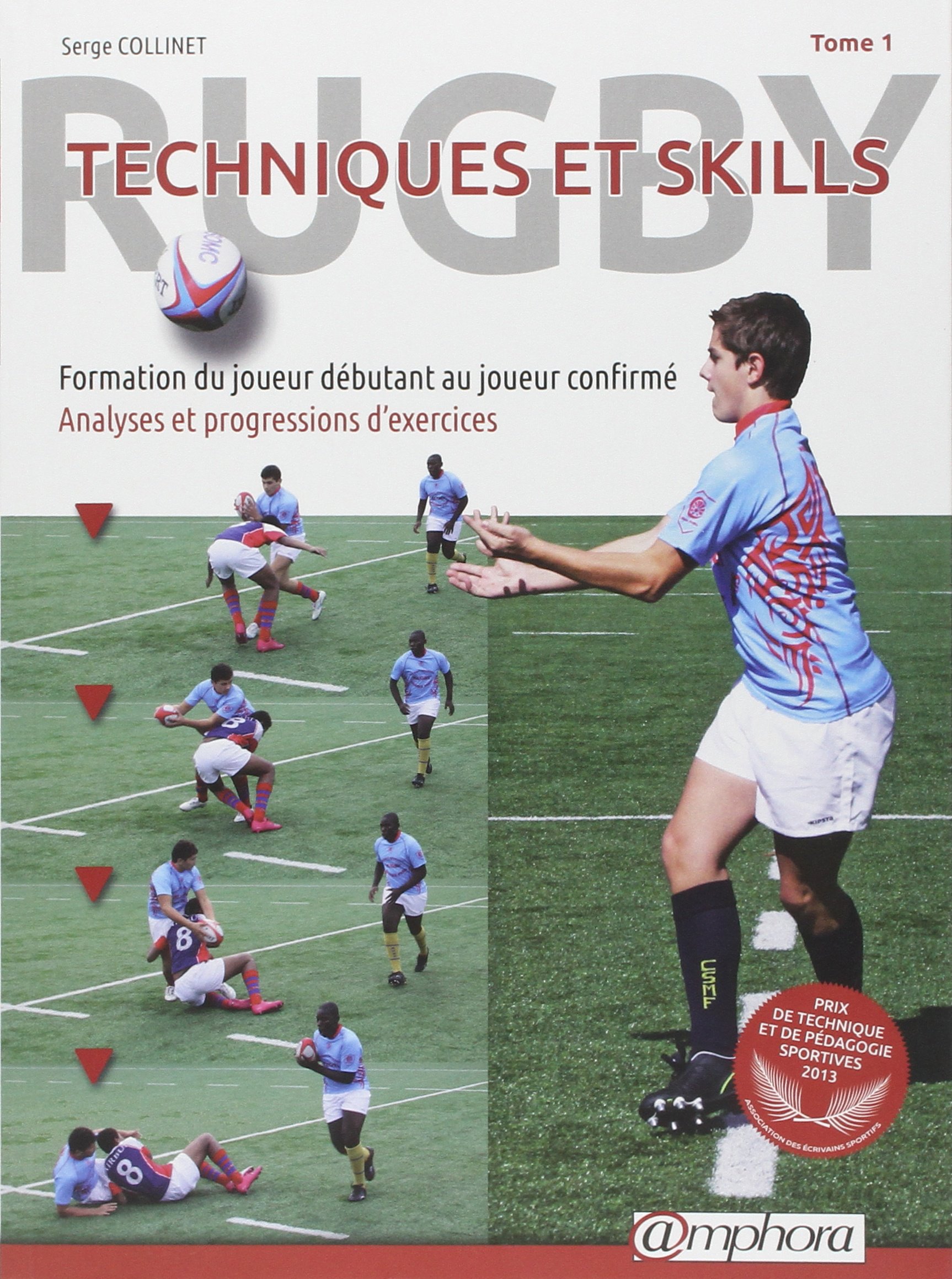 Rugby : techniques et skills Tome 1