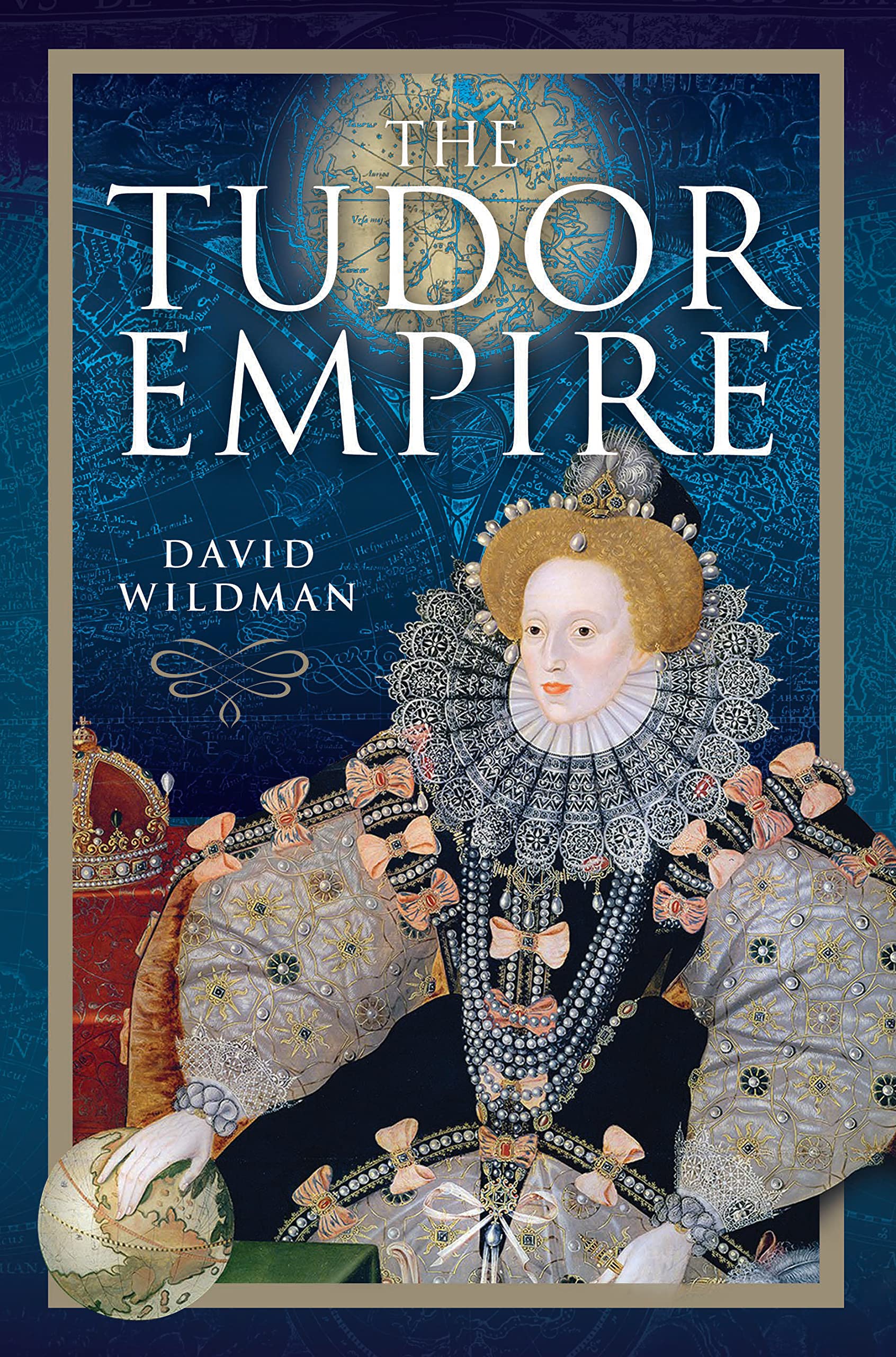 The Tudor Empire, David Wildman, New Book