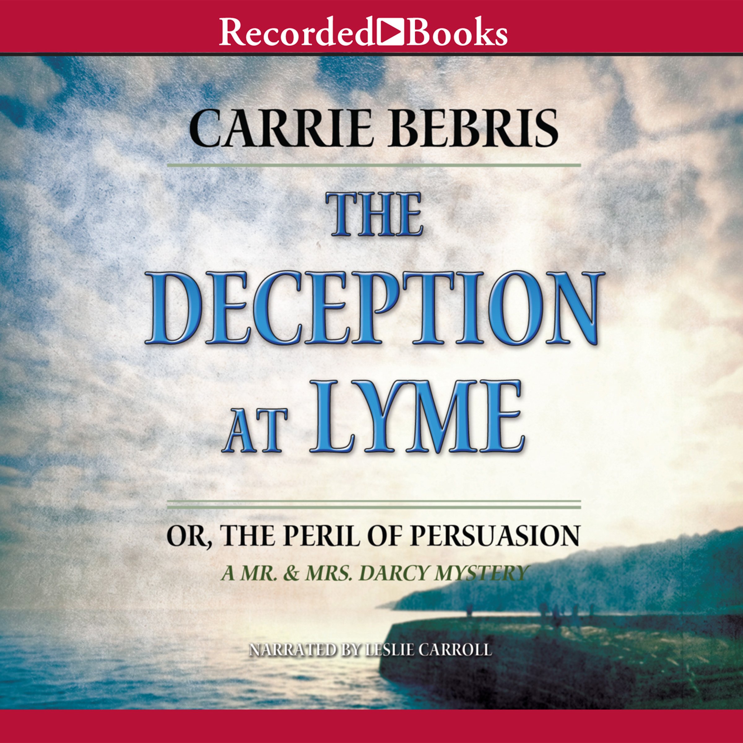 Cover art for The Deception at Lyme: Or, The Peril of Persuasion
