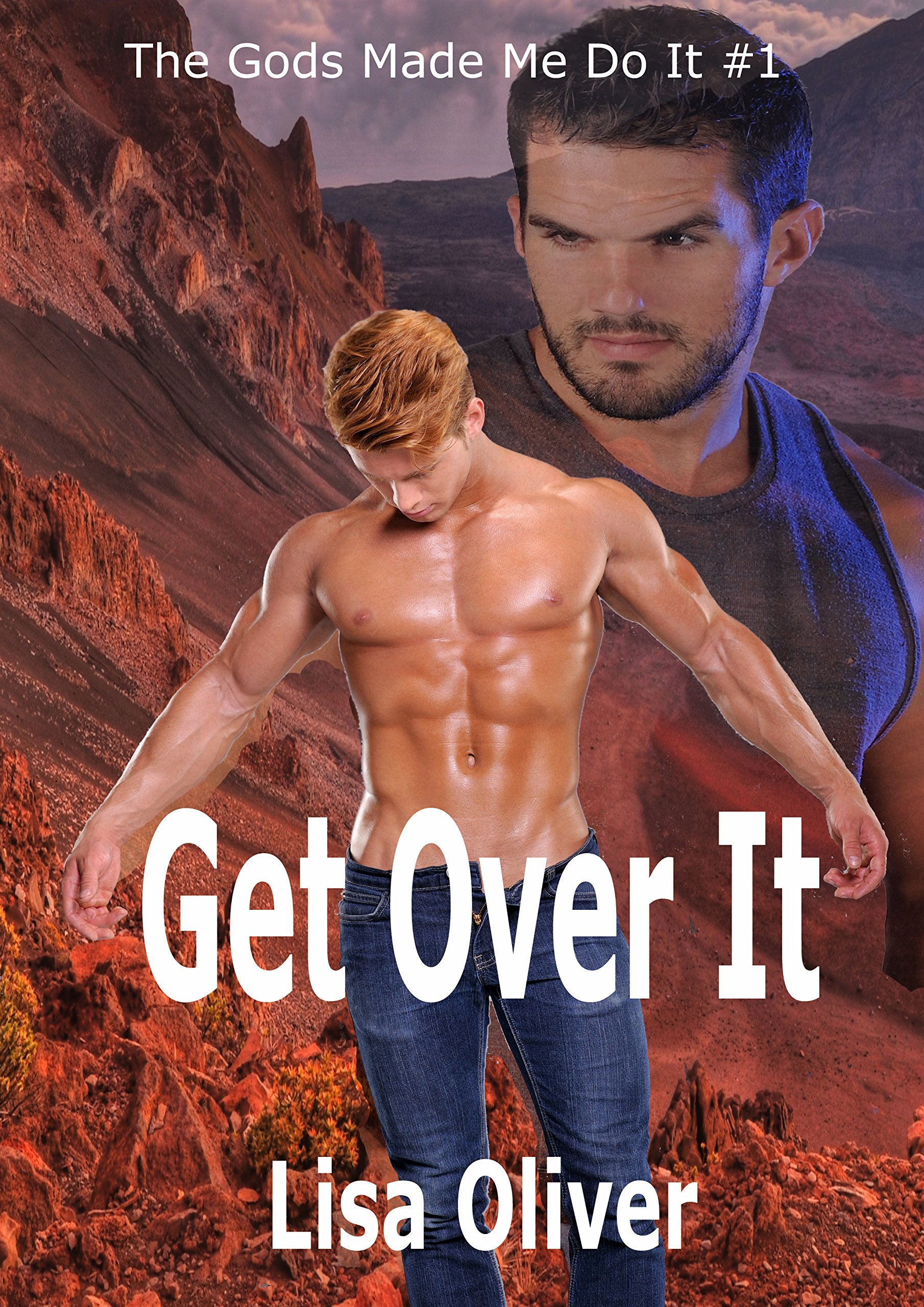 Get Over It (The Gods Made Me Do It Book 1)