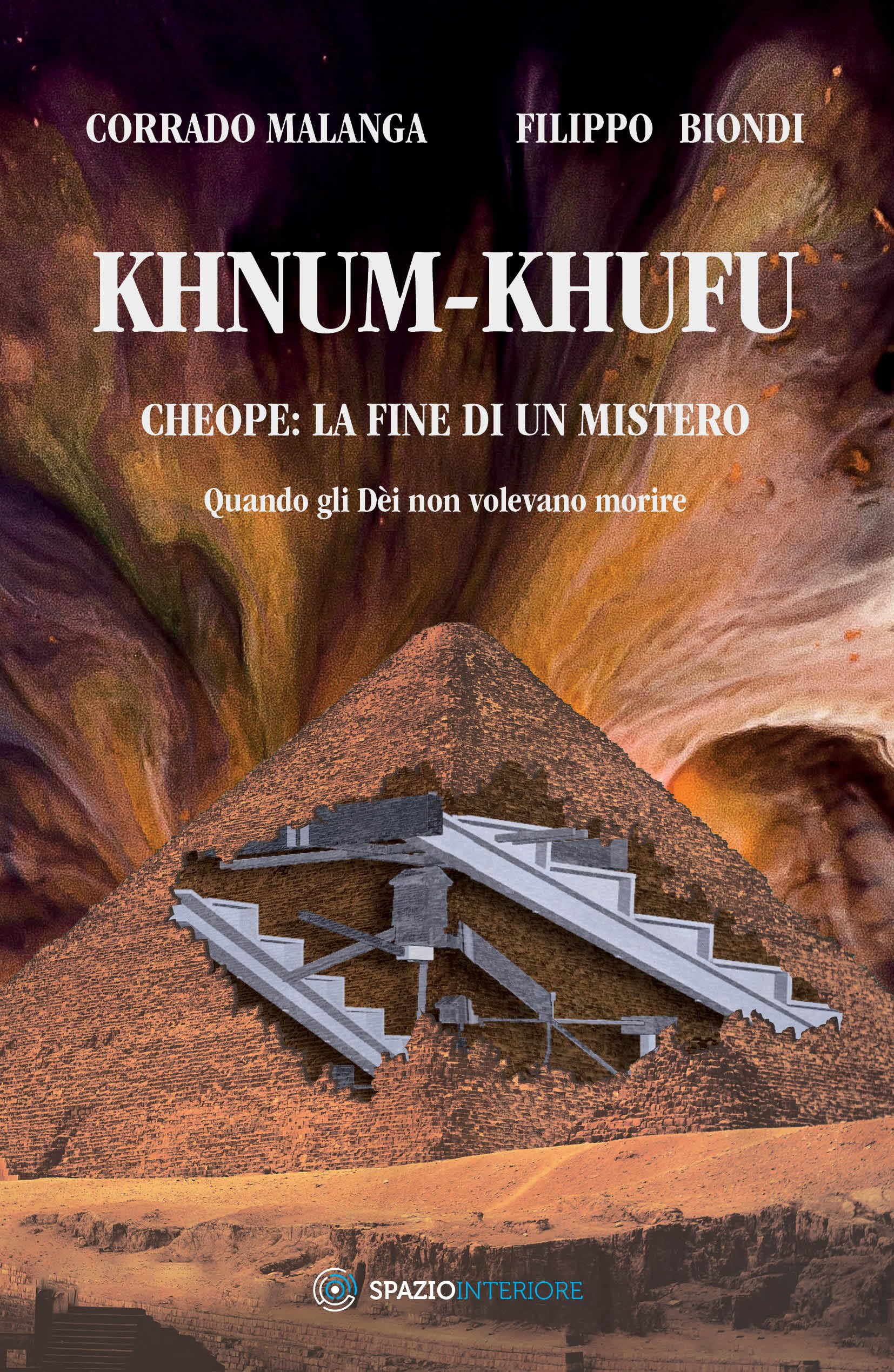 Khnum-Khufu. Cheope: la fine di un mistero. Quando gli dèi non volevano morire. Ediz. illustrata