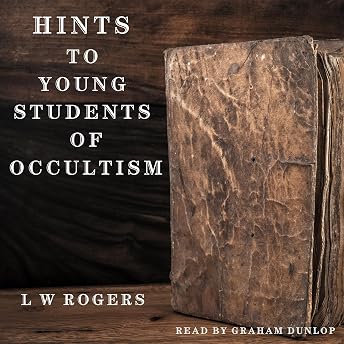 Hints to Young Students of Occultism Audiobook by L.W. Rogers episode artwork