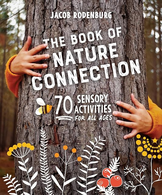 Portada de The Book of Nature Connection: 70 Sensory Activities for All Ages
