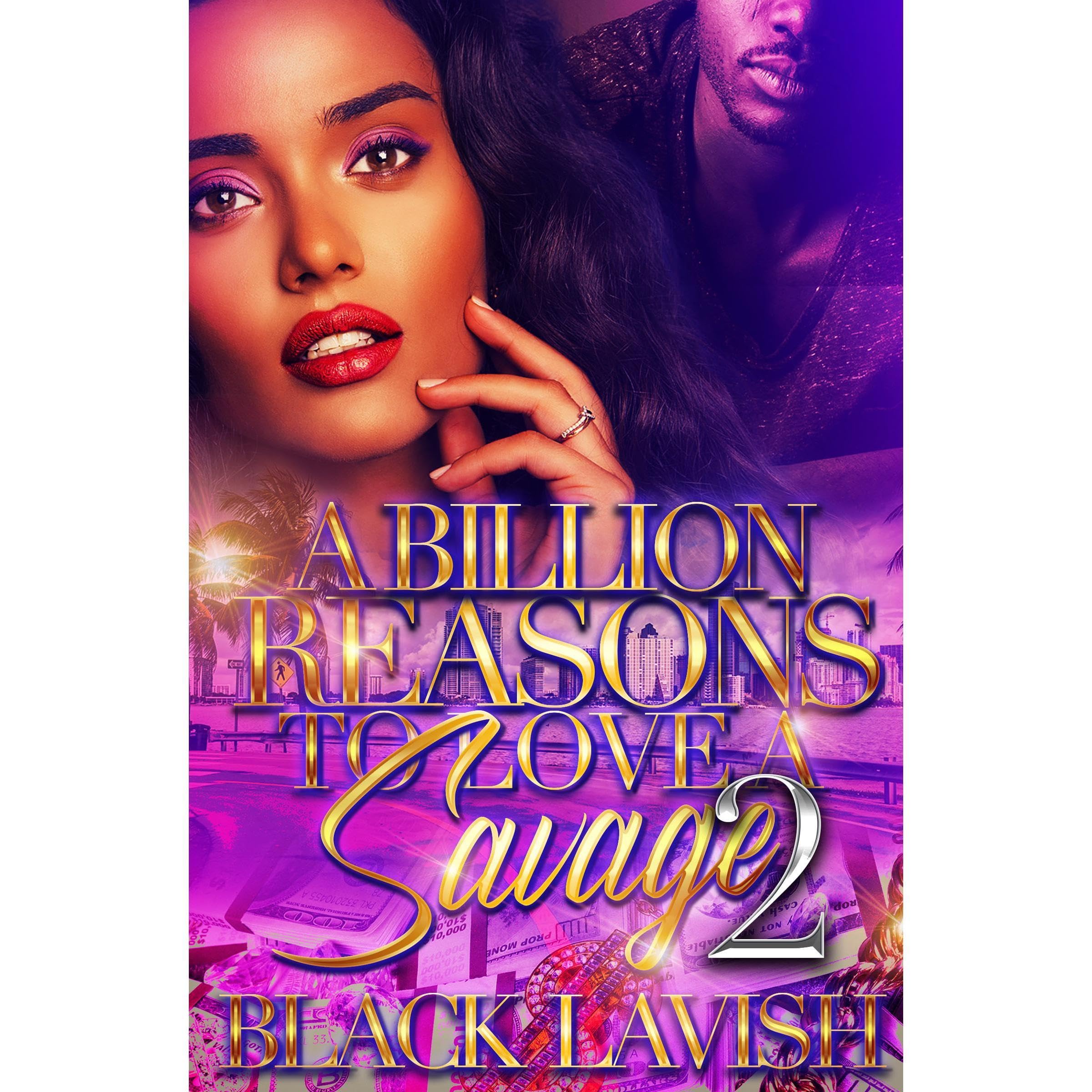 A Billion Reasons To Love A Savage 2