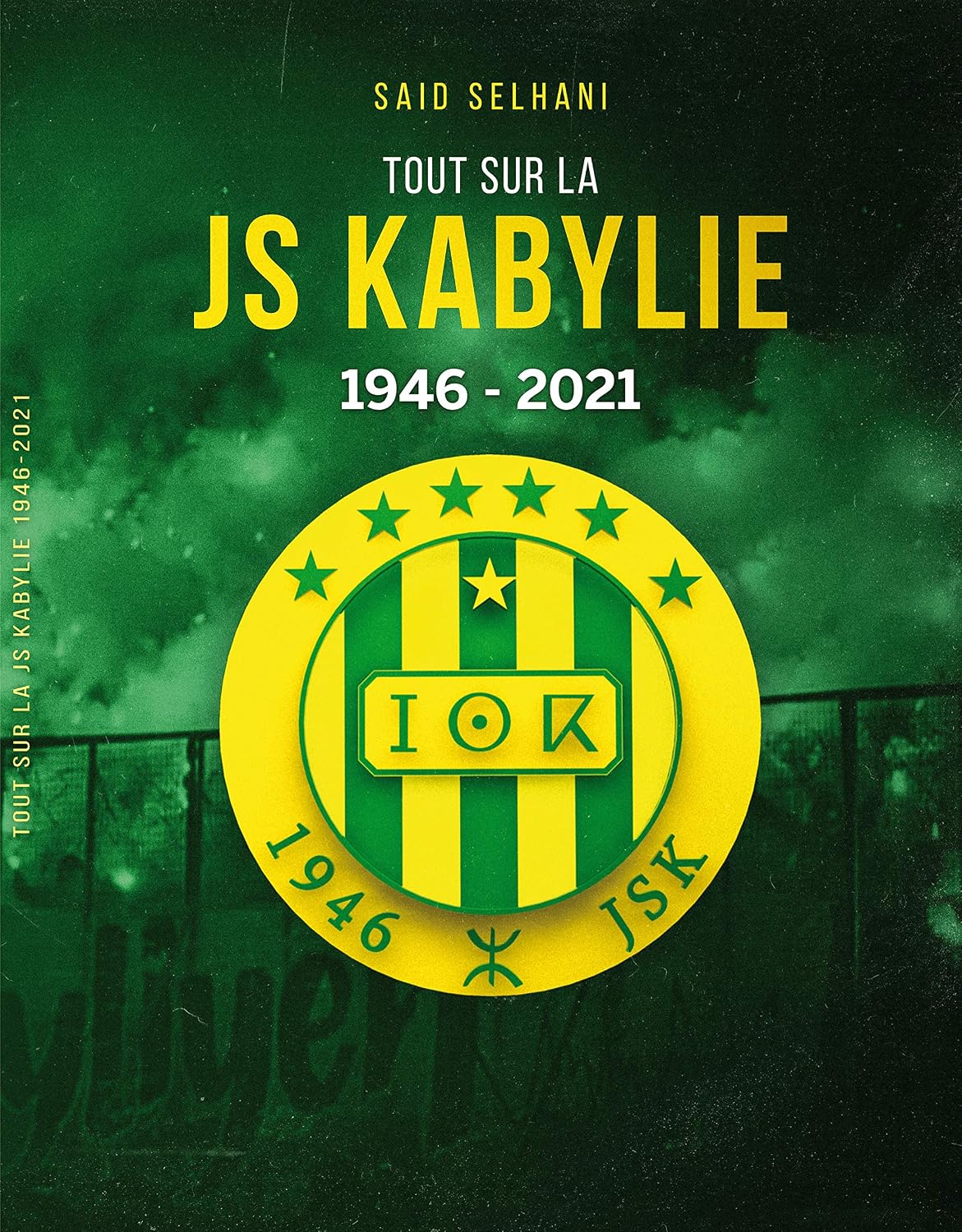 TOUT SUR LA JS KABYLIE 2021 (French Edition)