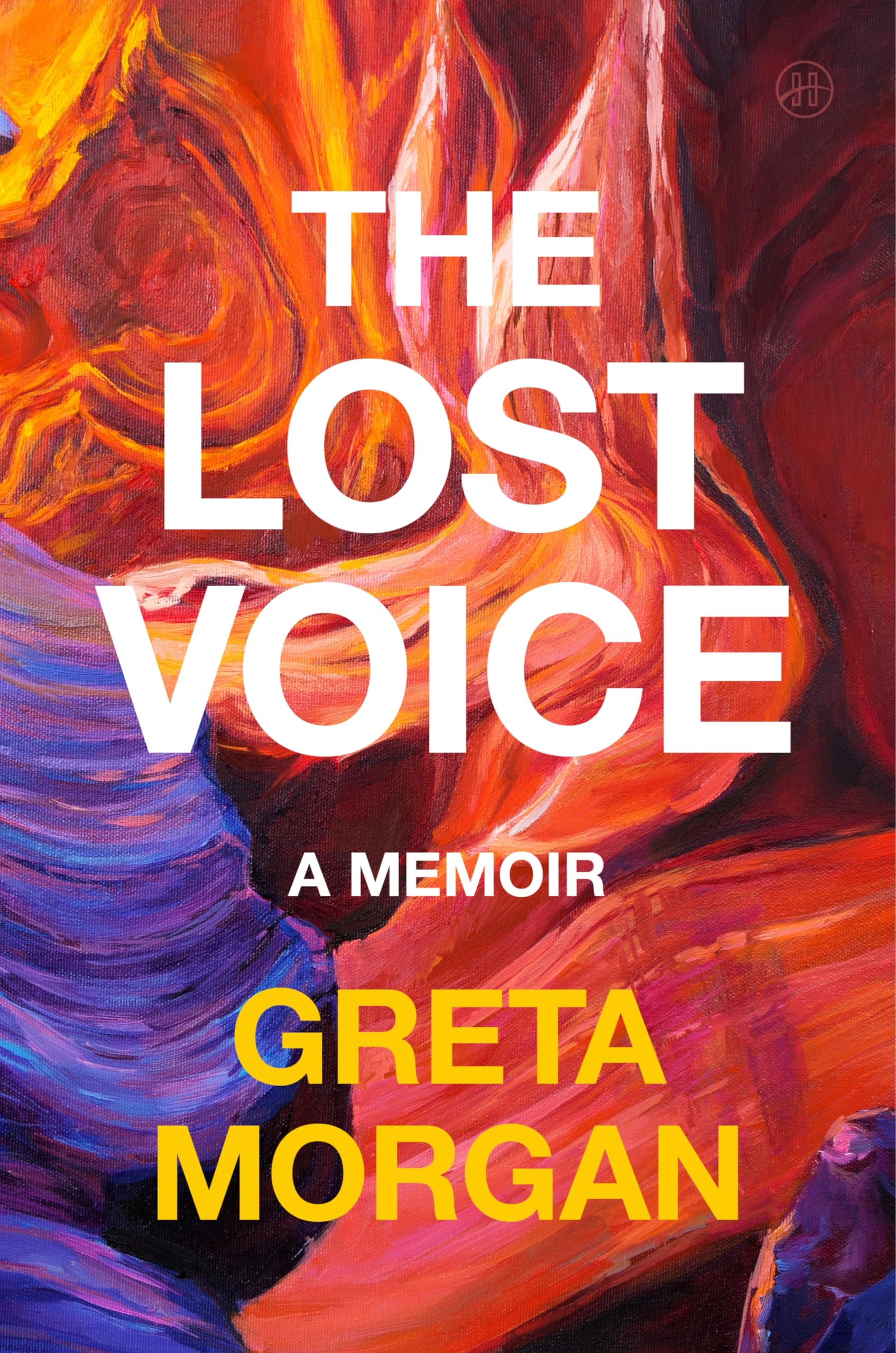 The Lost Voice: A Memoir – A Tenacious Musician's Journey Through Spasmodic Dysphonia, Grief, and Rediscovering Her True Artistic Voice
