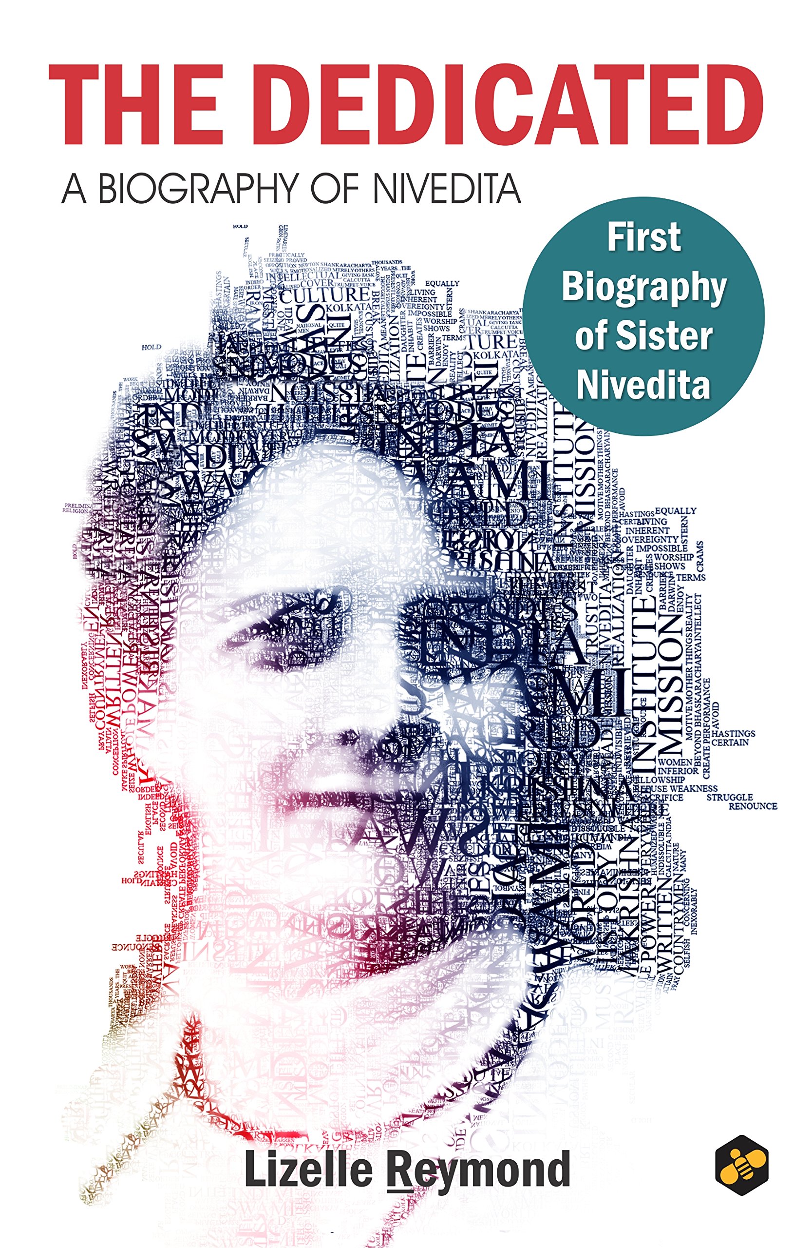 The Dedicated - A Biography of Sister Nivedita [Hardcover] Lizelle Reymond, First Biography of Sister Nivedita [Hardcover] Lizelle Reymond