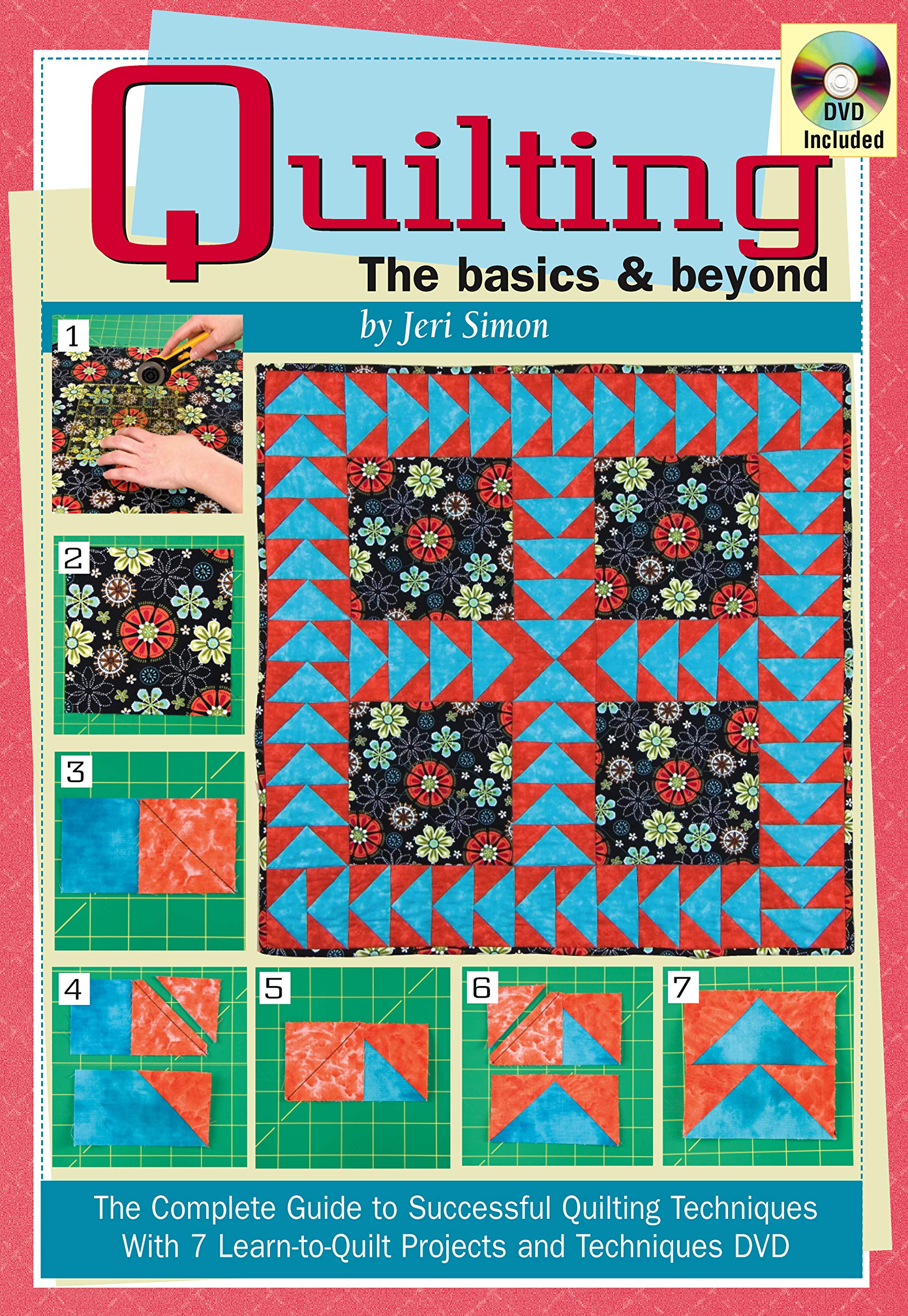Buy Quilting The Basics & Beyond The Complete Guide to Successful