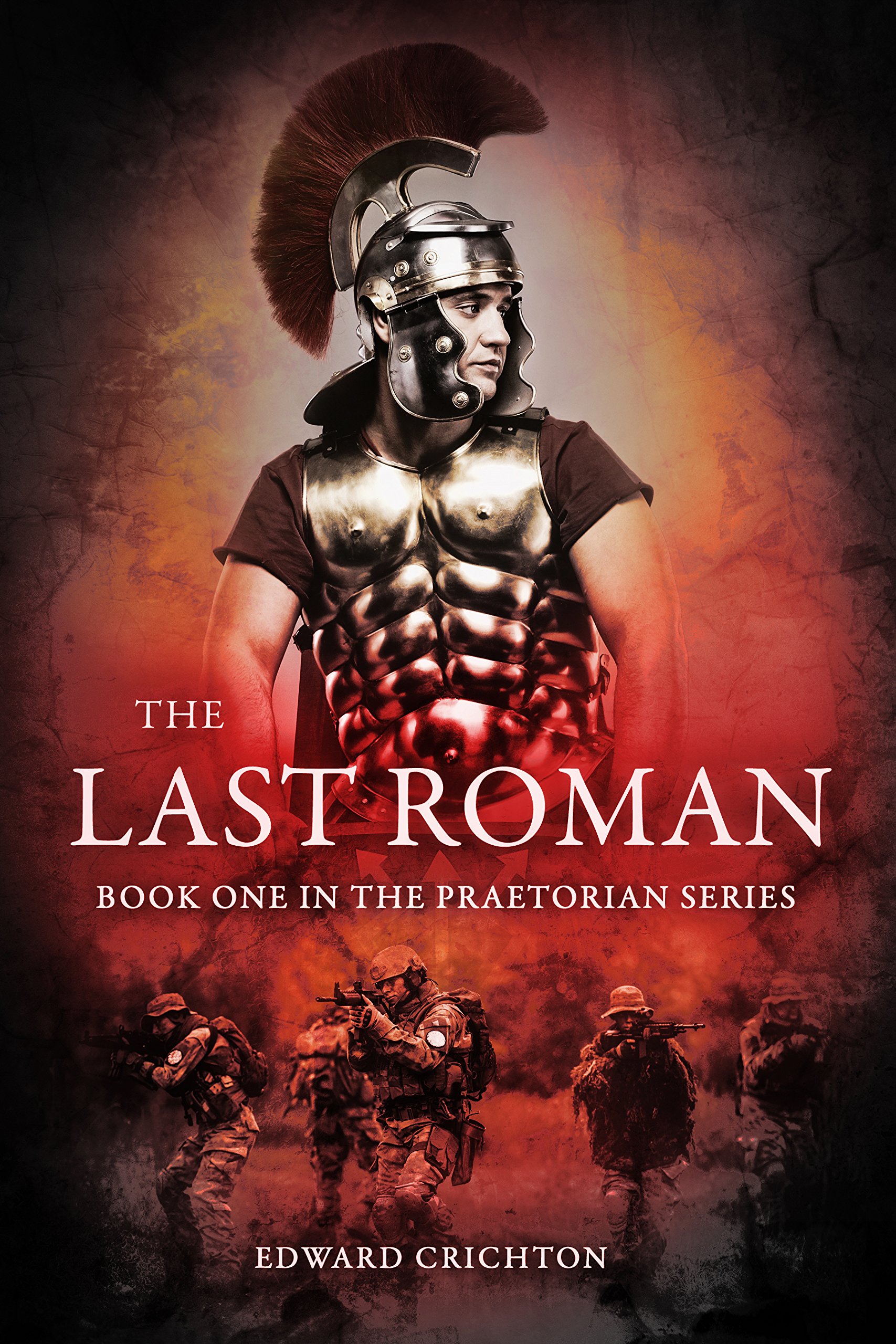 The Last Roman (The Praetorian Series Book 1)