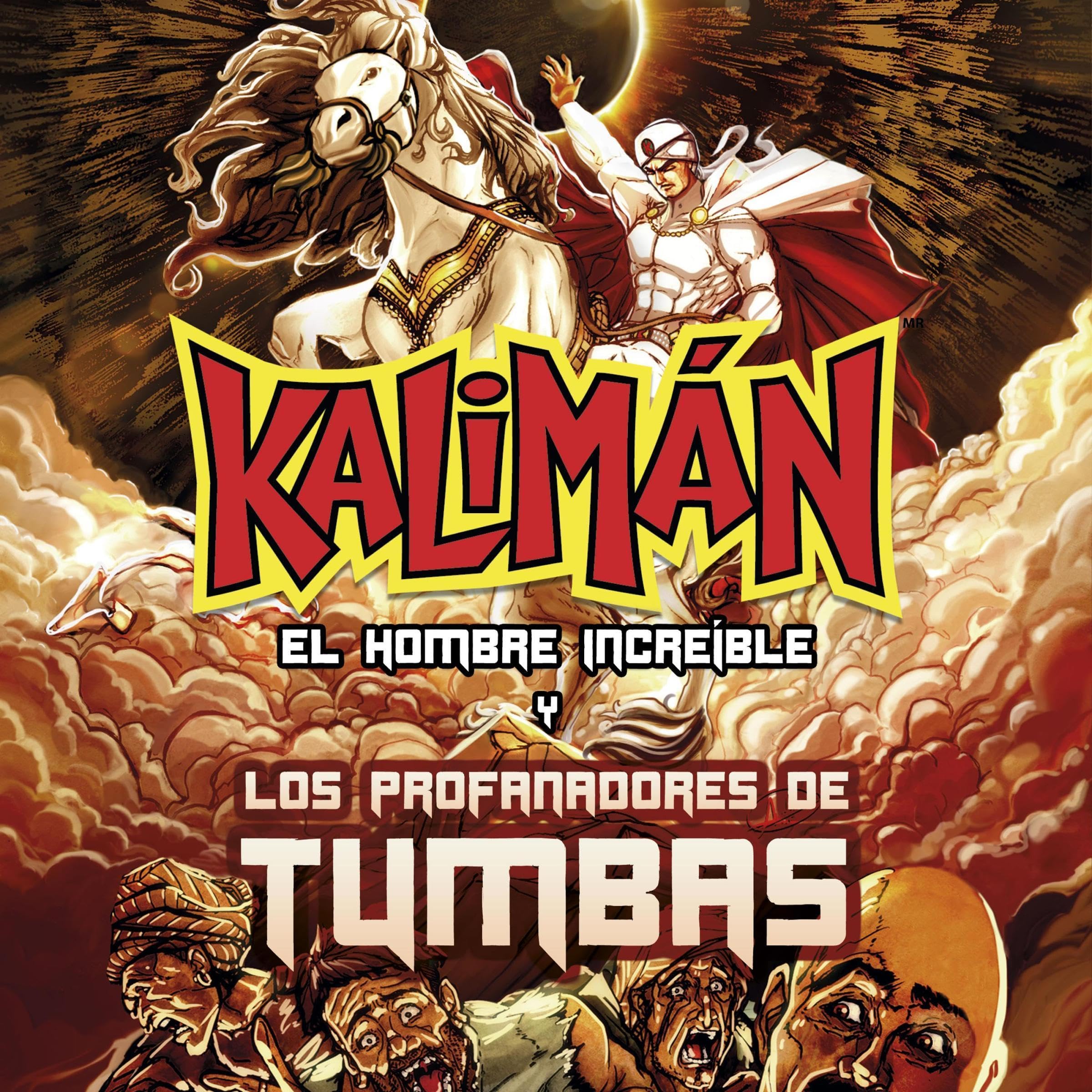Kalimán y los profanadores de tumbas [Kalimán and The Tomb Desecrators]
