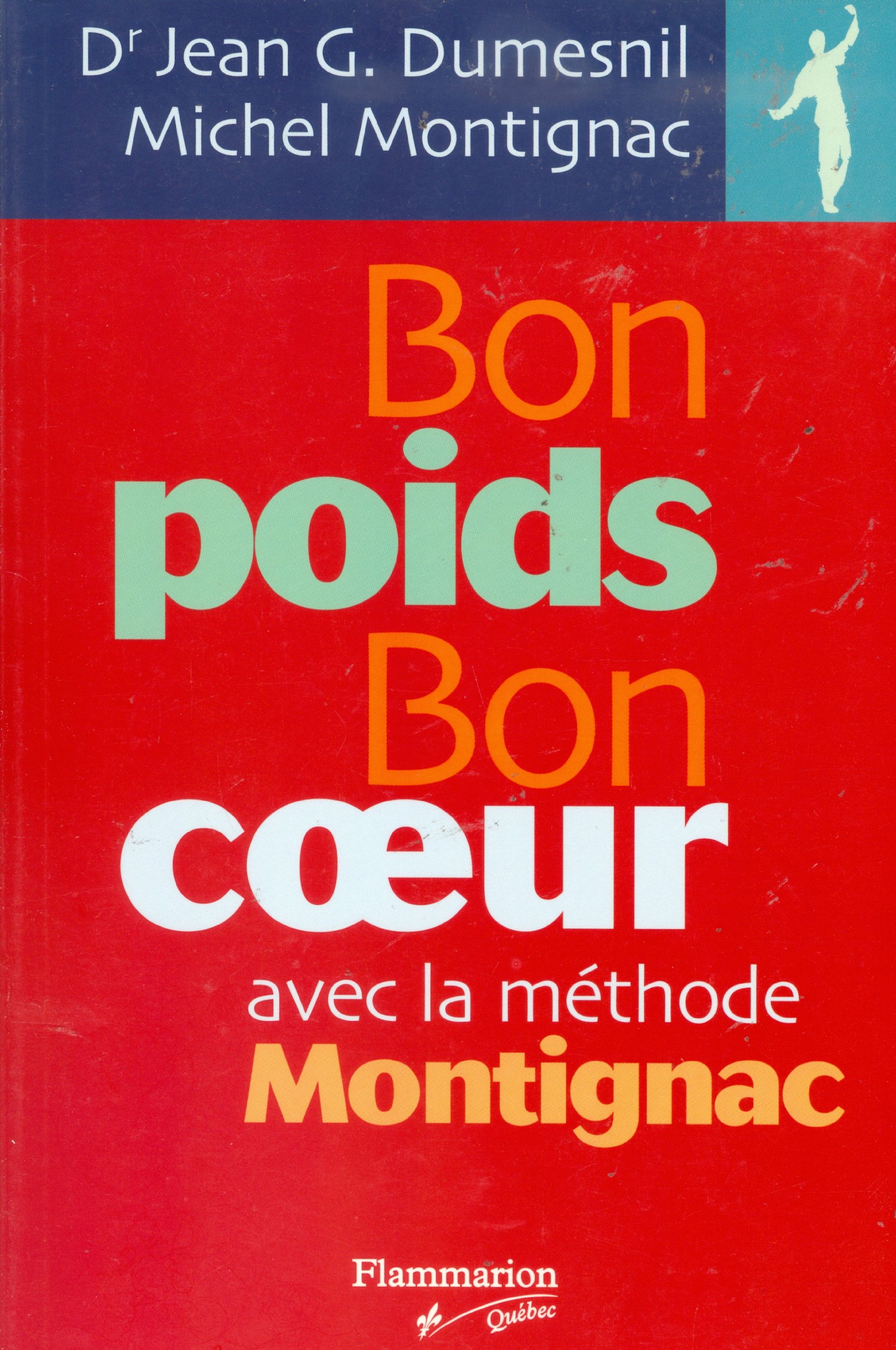 BON POIDS BON COEUR AVEC MÉTHODE MONTIGNAC [Paperback] DUMESNIL,JEAN; Dumesnil, Jean; Montignac, Michel and MONTIGNAC,MICHEL