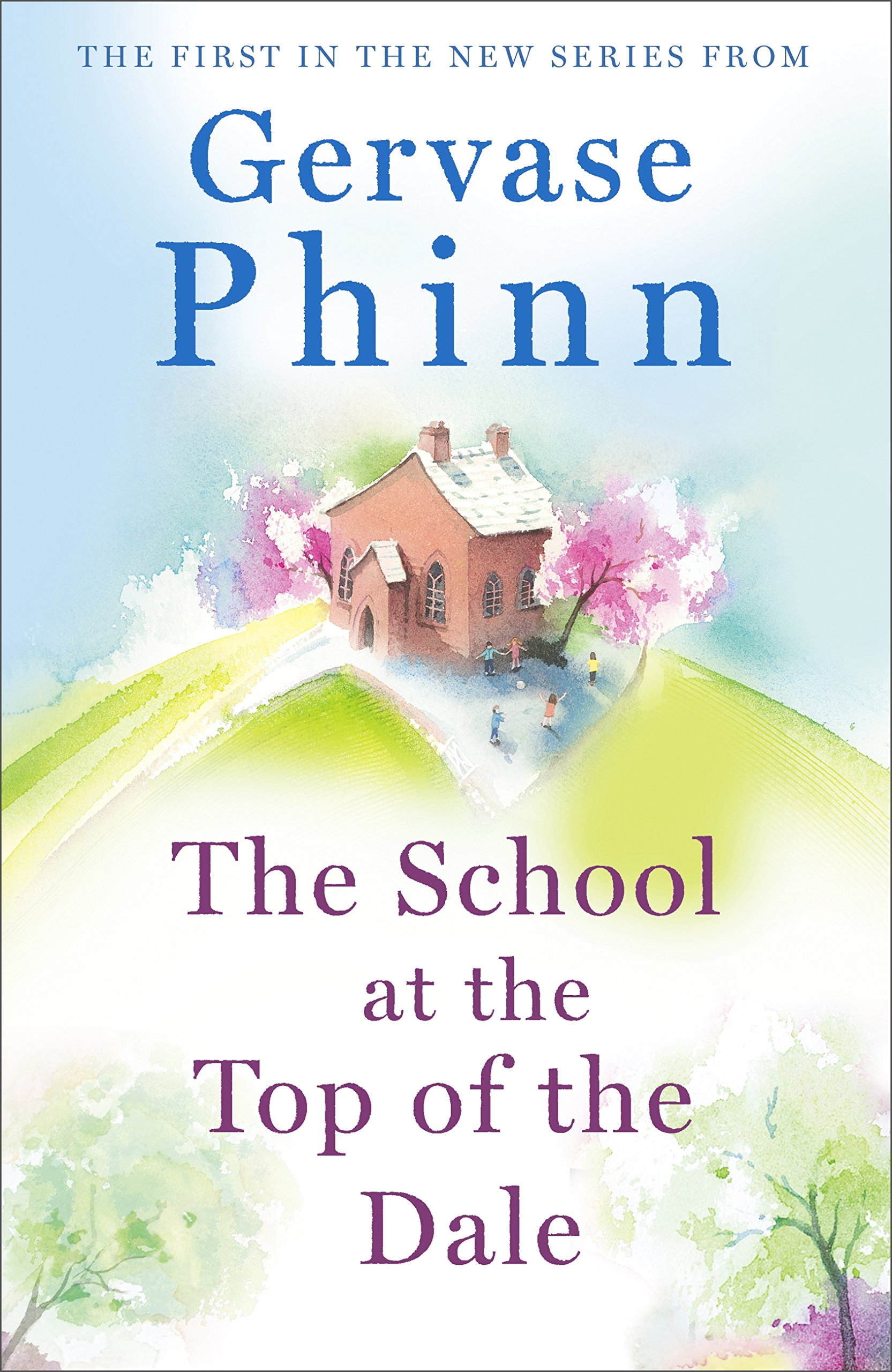 The School at the Top of the Dale: Top of the Dale Book One
