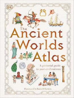 The Ancient Worlds Atlas (DK Pictorial Atlases)