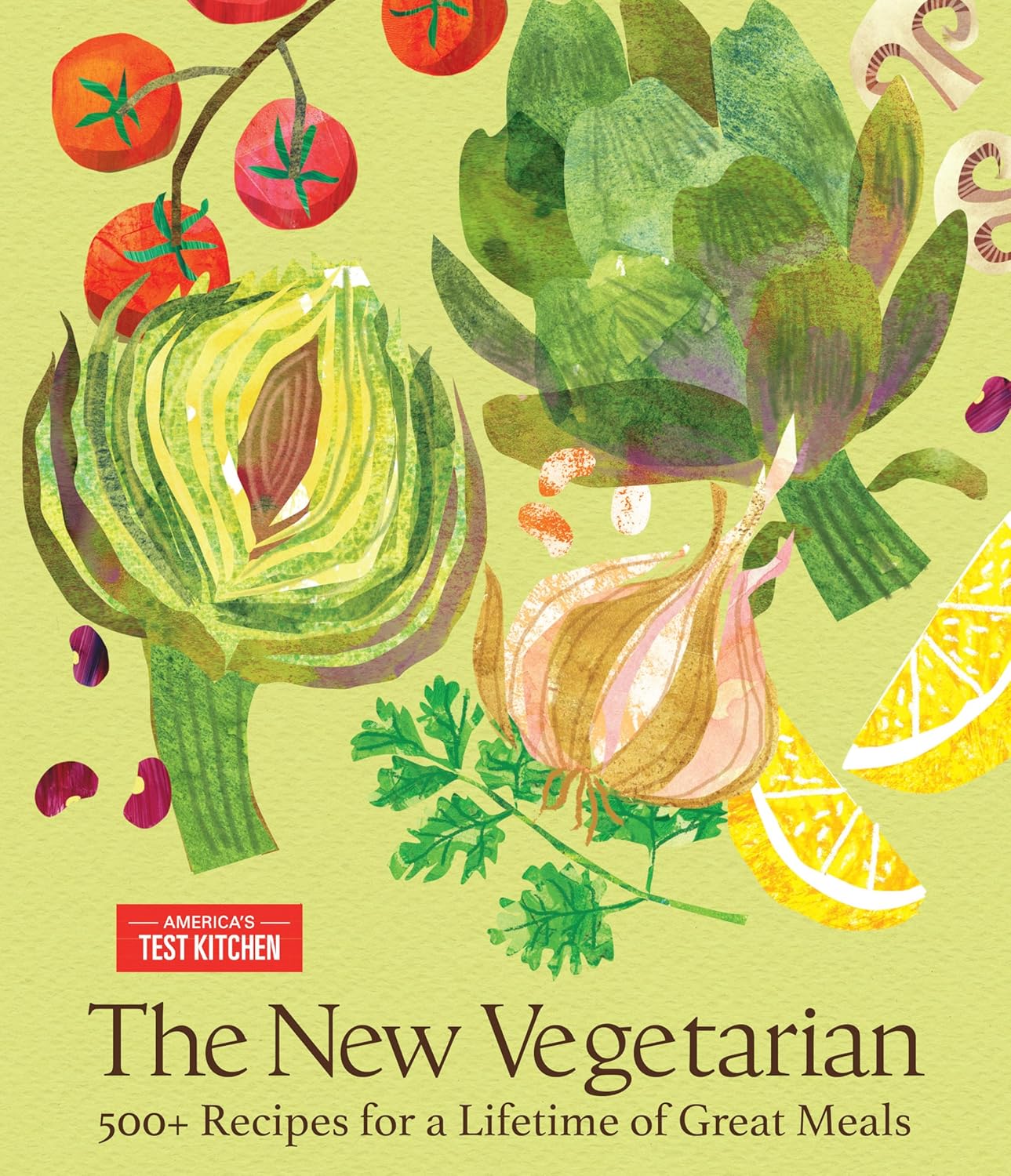 The New Vegetarian Cookbook: 500+ Fresh, Fiber-Rich Recipes from America's Test Kitchen