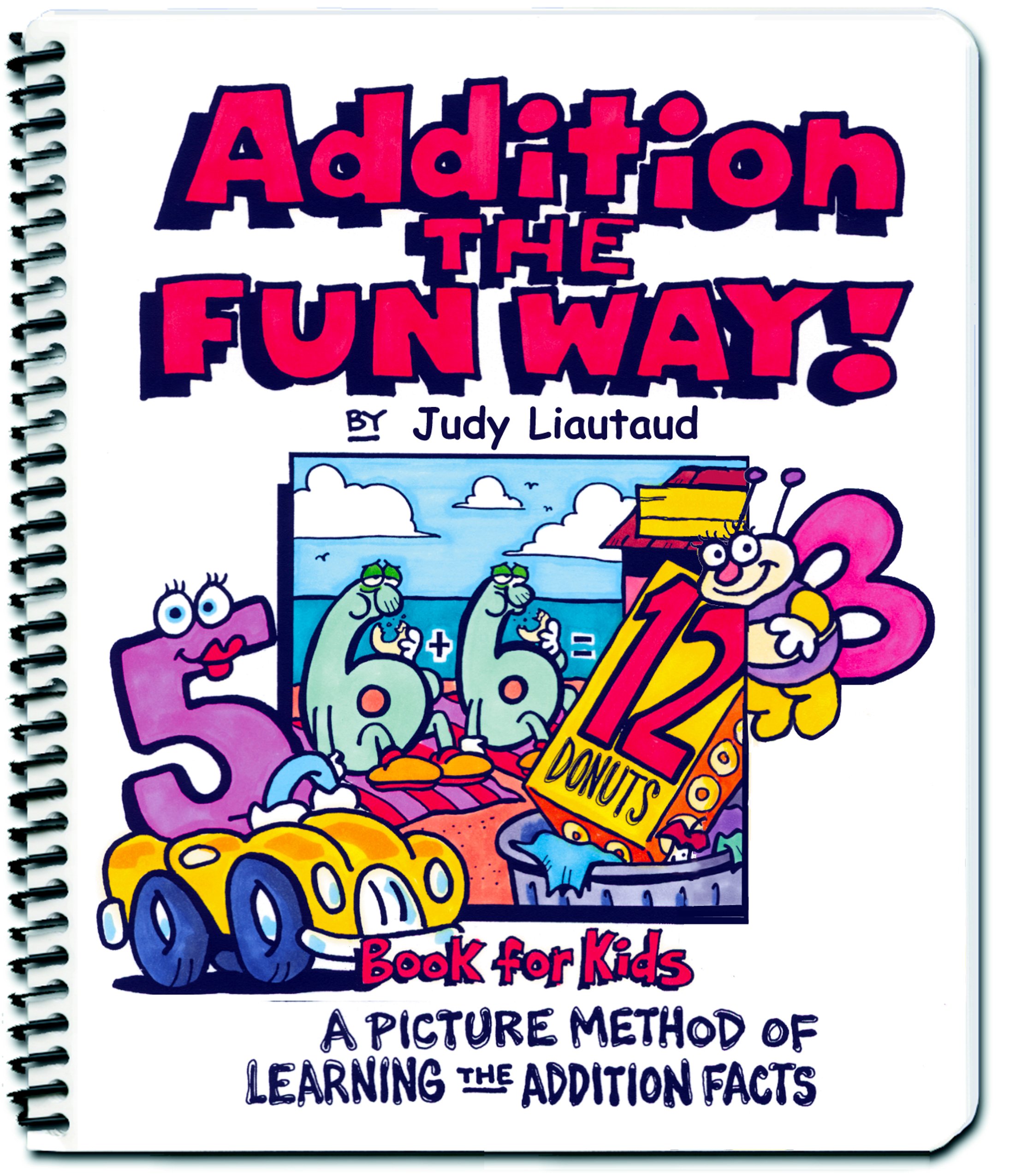 Addition the Fun Way!: A Picture Method of Learning the Addition Facts