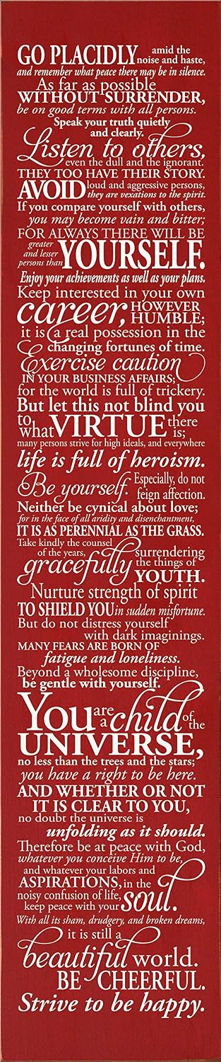 Wooden Sign: The Desiderata: Go placidly amid the noise and haste, and remember what peace there may be in silence. As far as possible without surrender, be on good terms (Black)