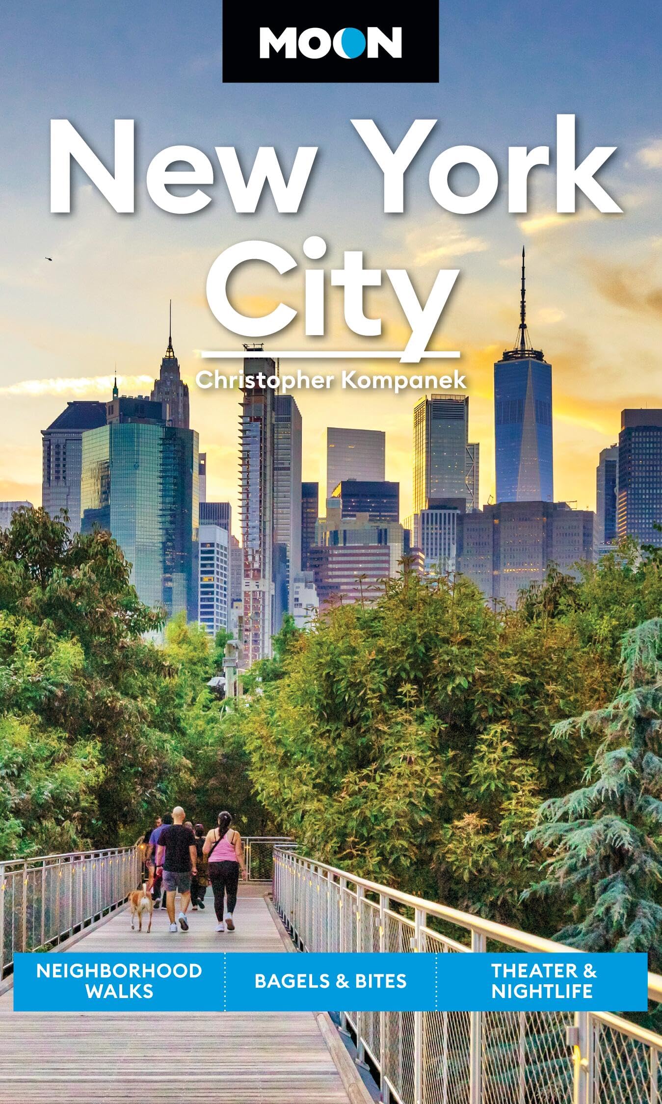 Moon New York City (Second Edition) : Neighborhood Walks, Bagels & Bites, Theater & Nightlife