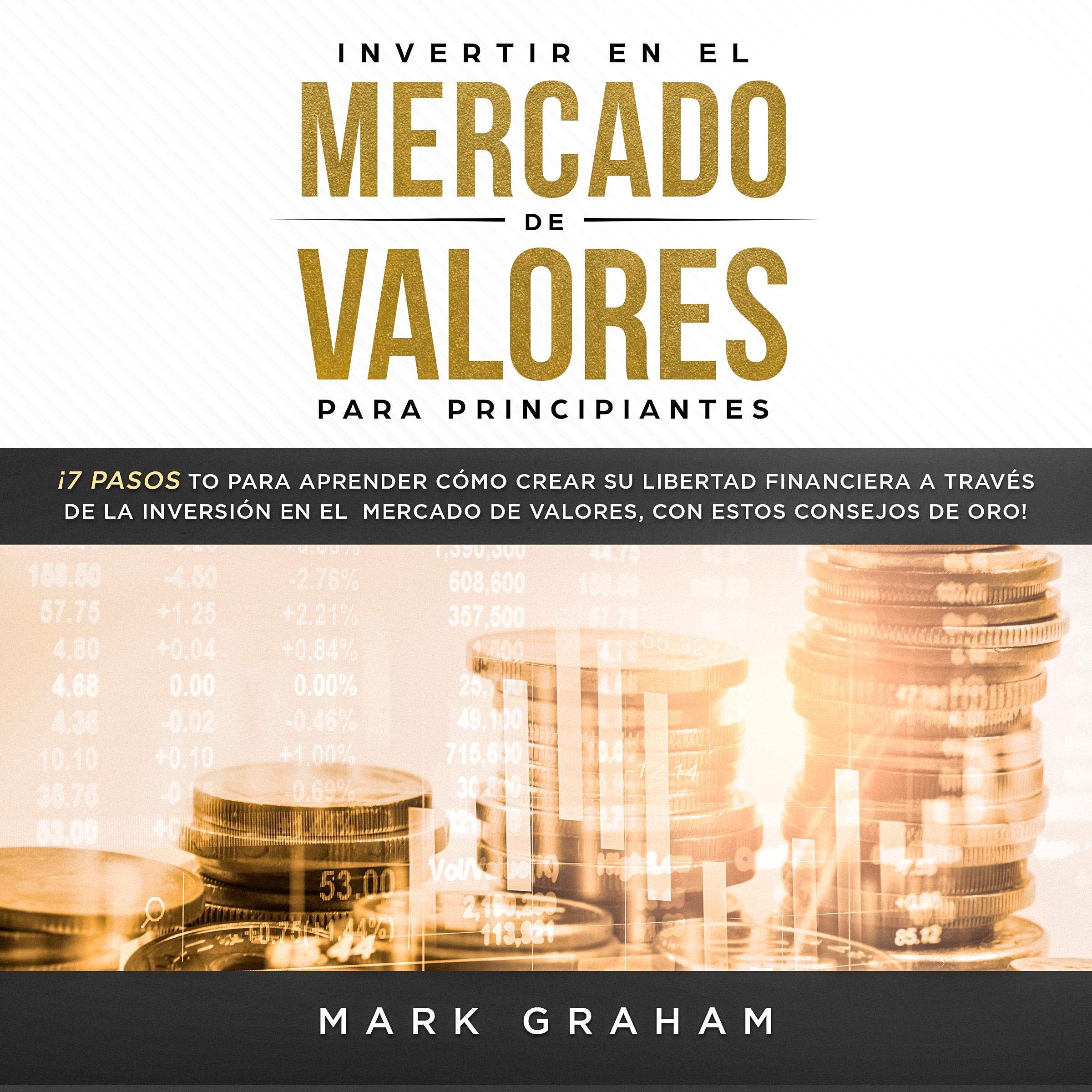 Invertir en el Mercado de Valores para Principiantes [Stock Market Investing for Beginners]