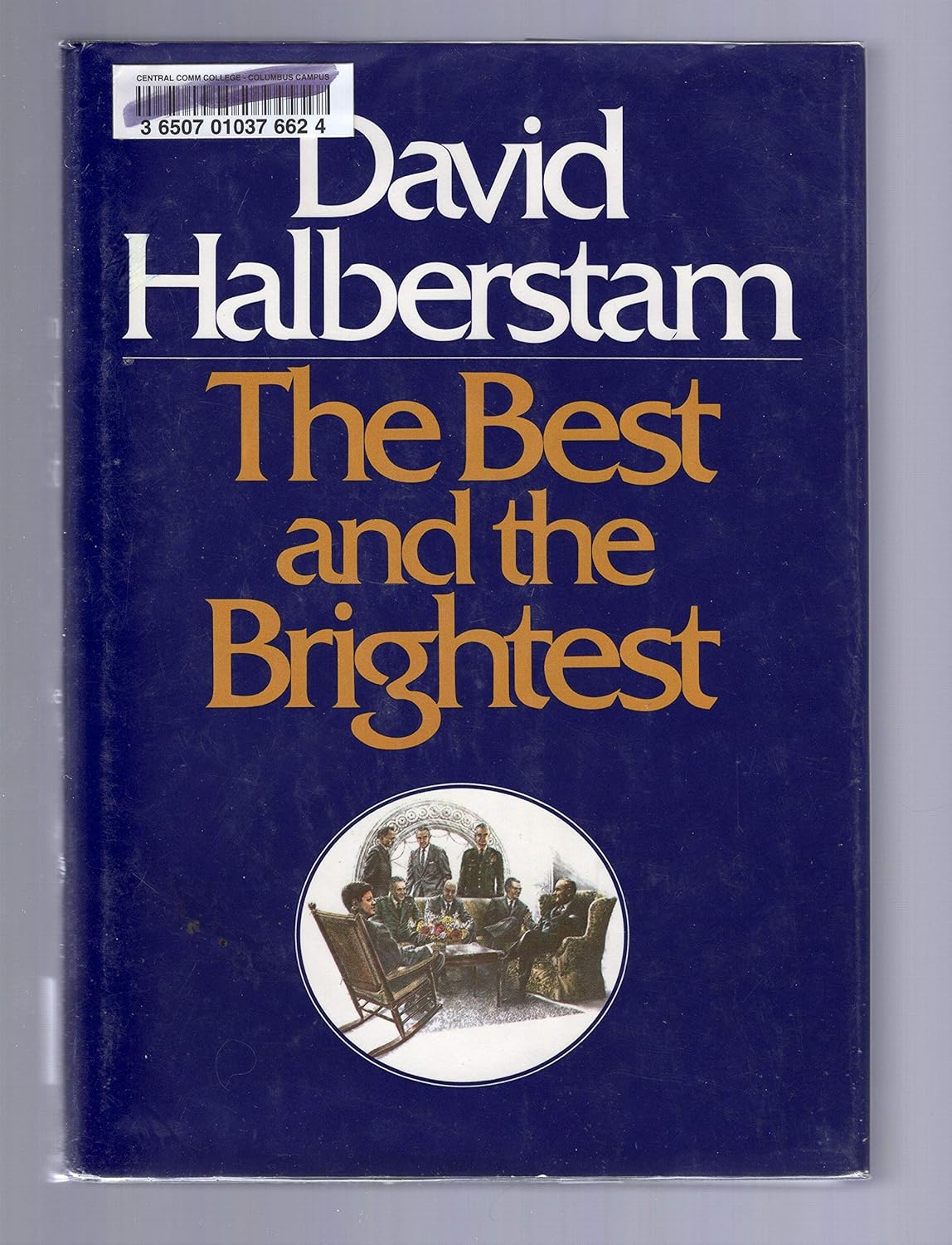 The Best and the Brightest Halberstam, David 9780394461632 Amazon
