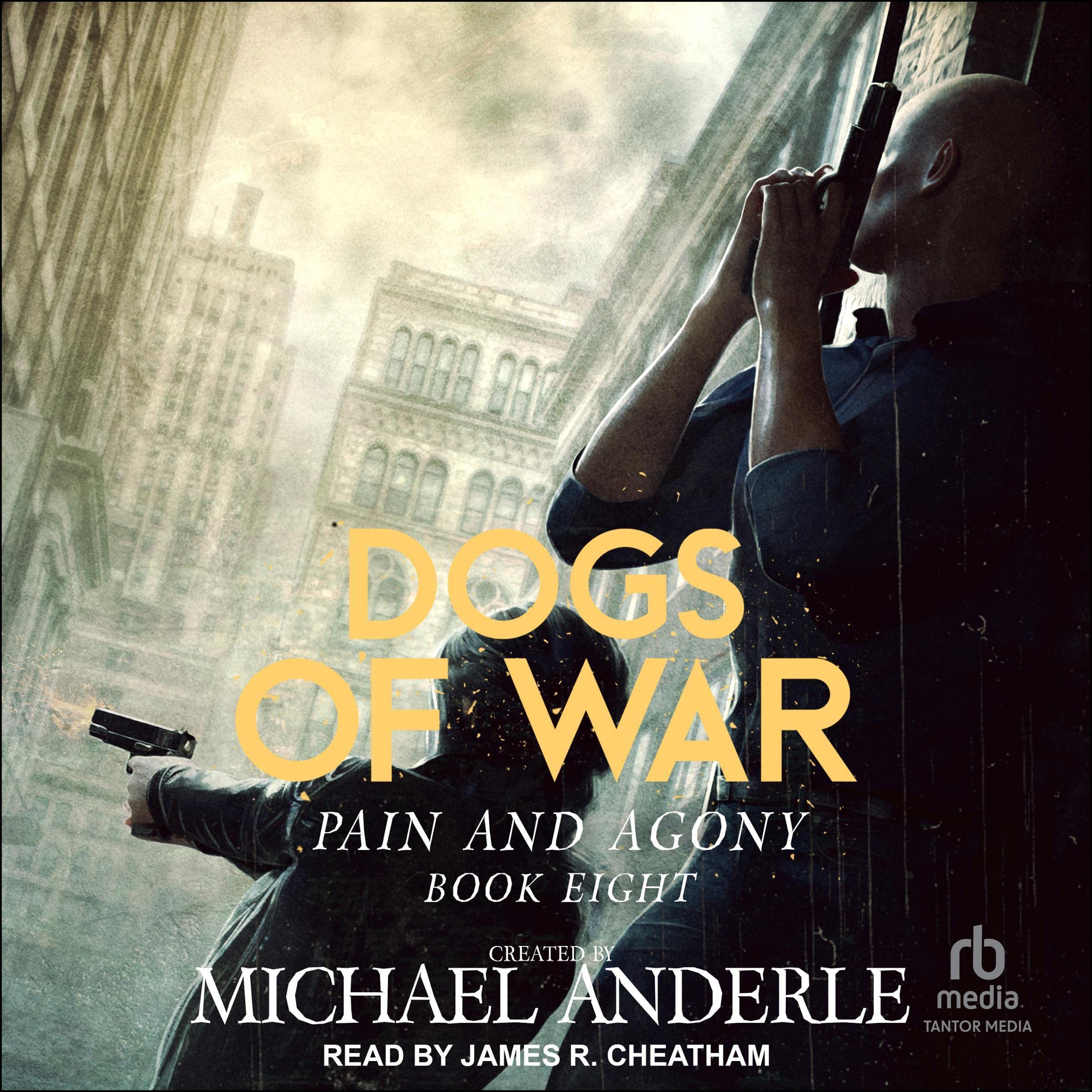 Cover art for Dogs of War: Pain and Agony, Book 8